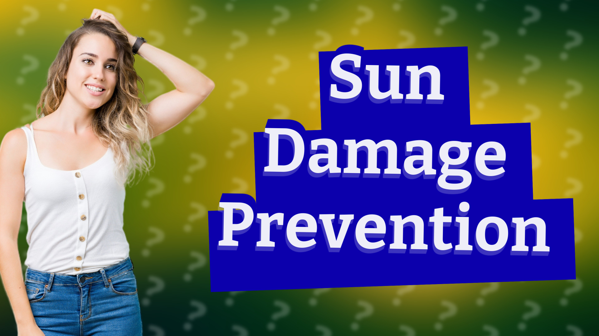Sun Damage Prevention