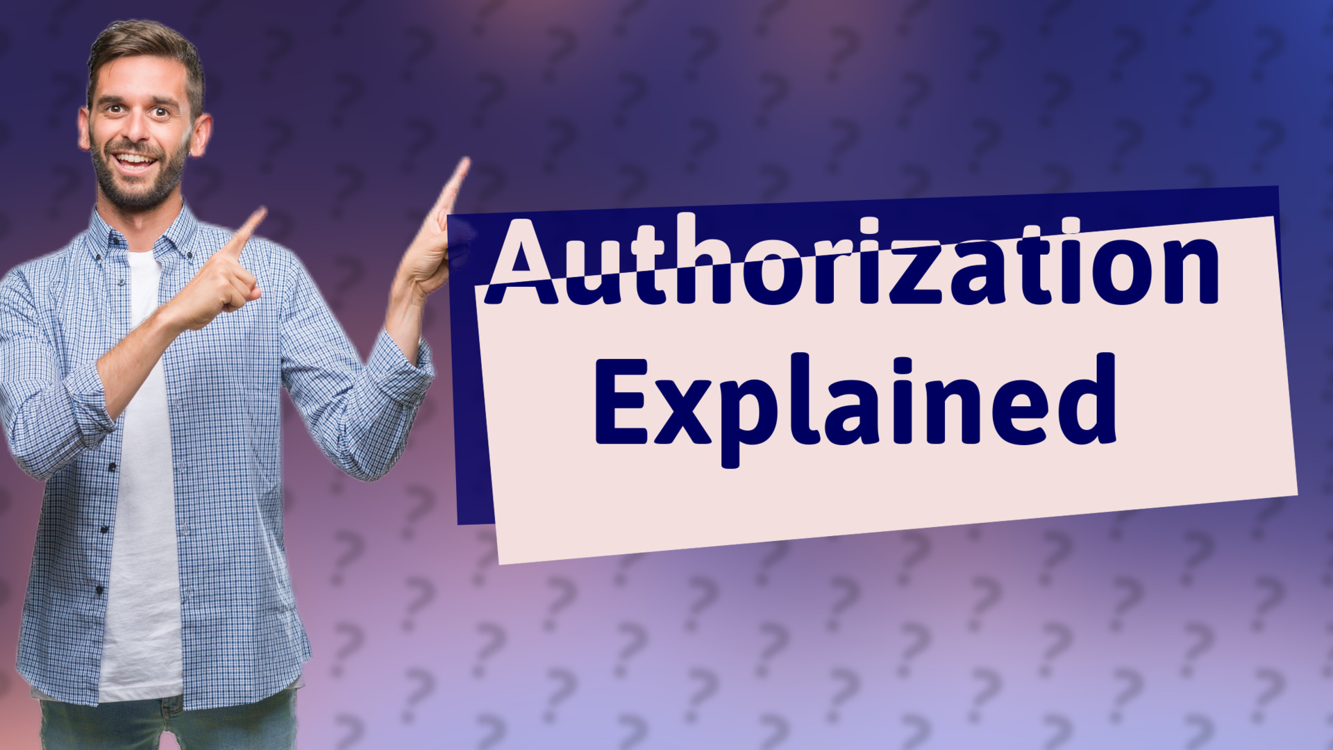 Authorization Explained