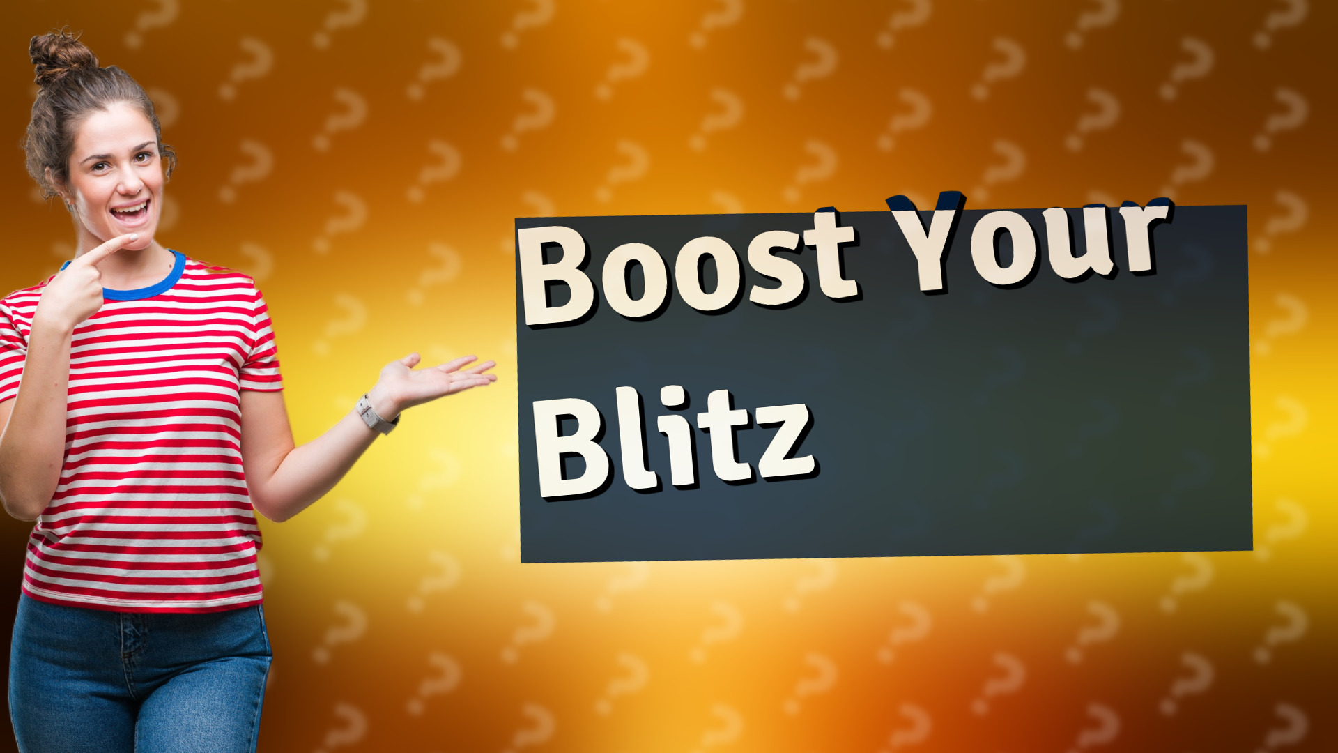 Boost Your Blitz
