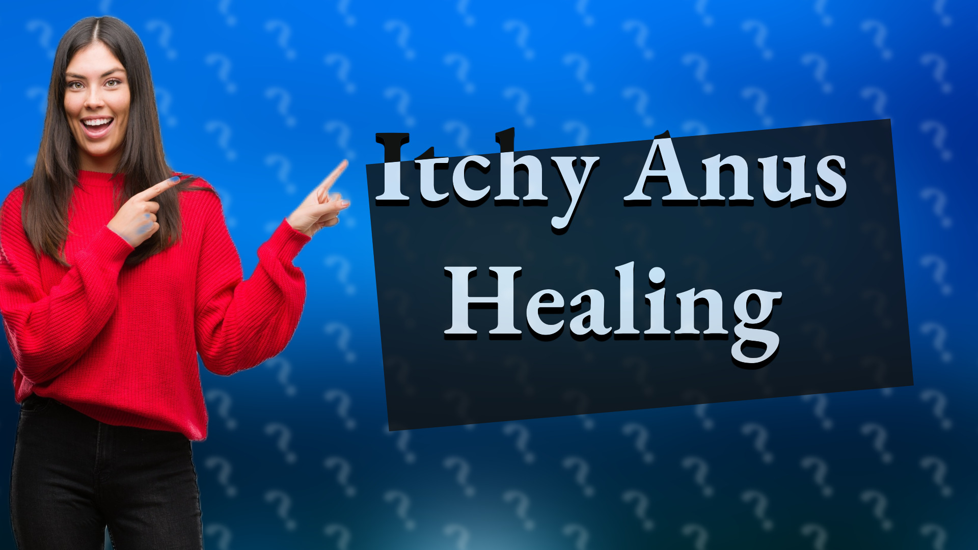 Itchy Anus Healing