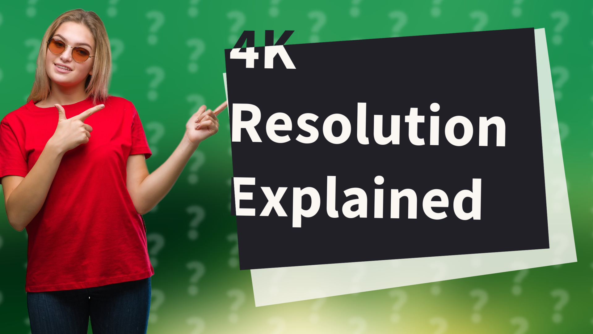 4K Resolution Explained