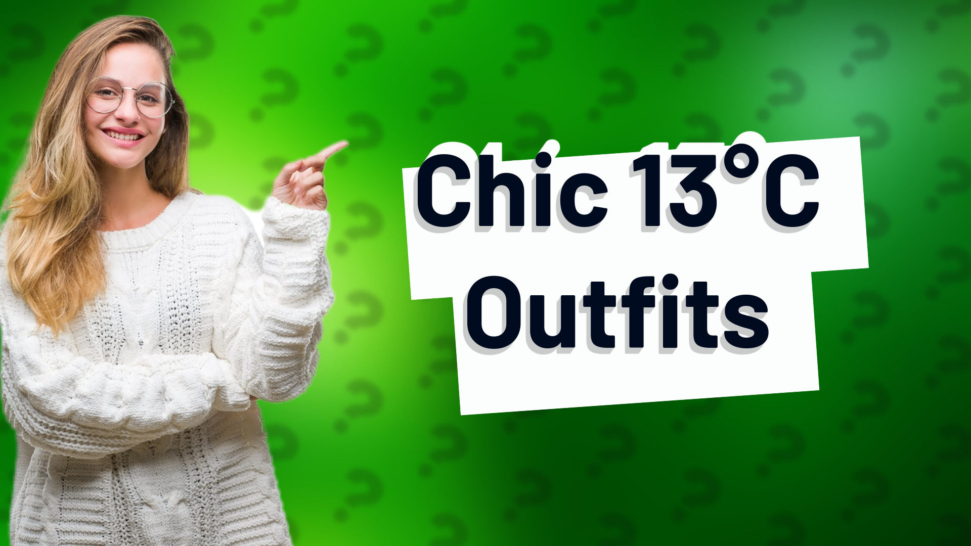 Chic 13°C Outfits