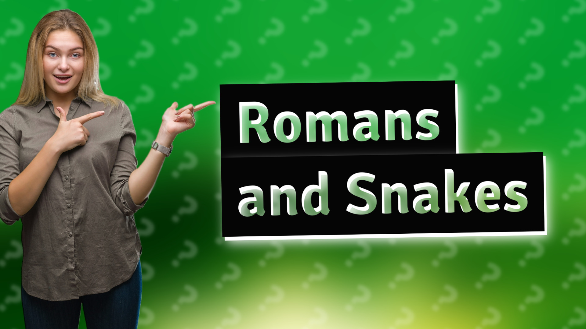 Romans and Snakes