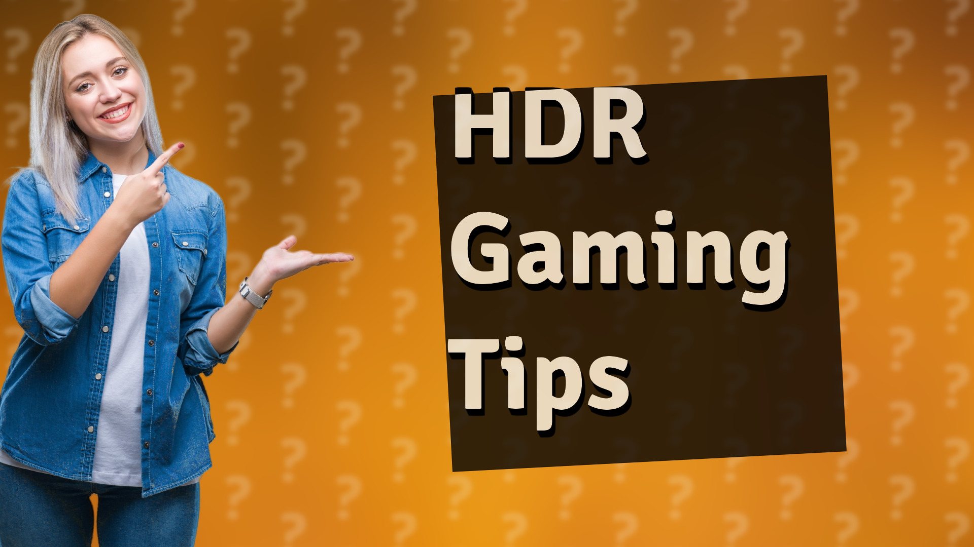 HDR Gaming Tips
