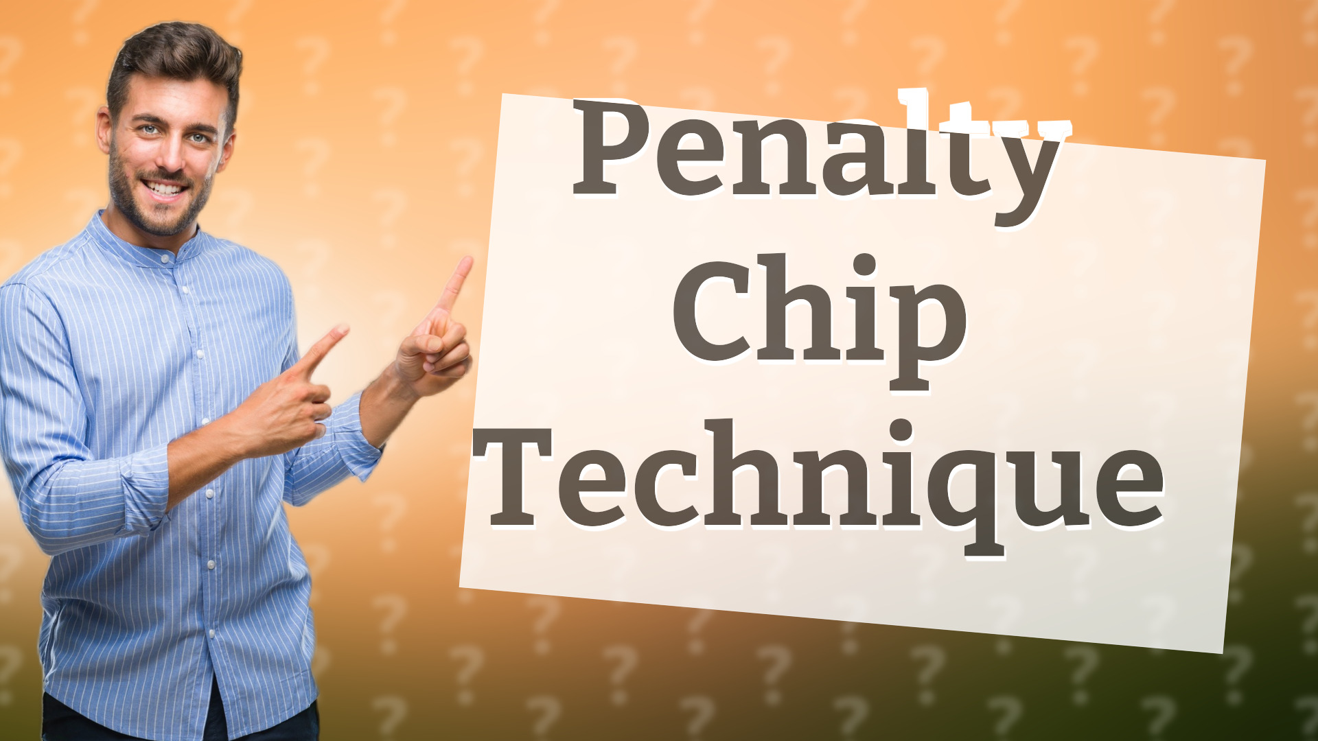 Penalty Chip Technique