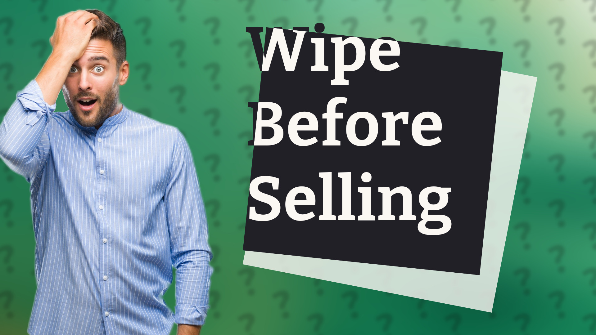 Wipe Before Selling