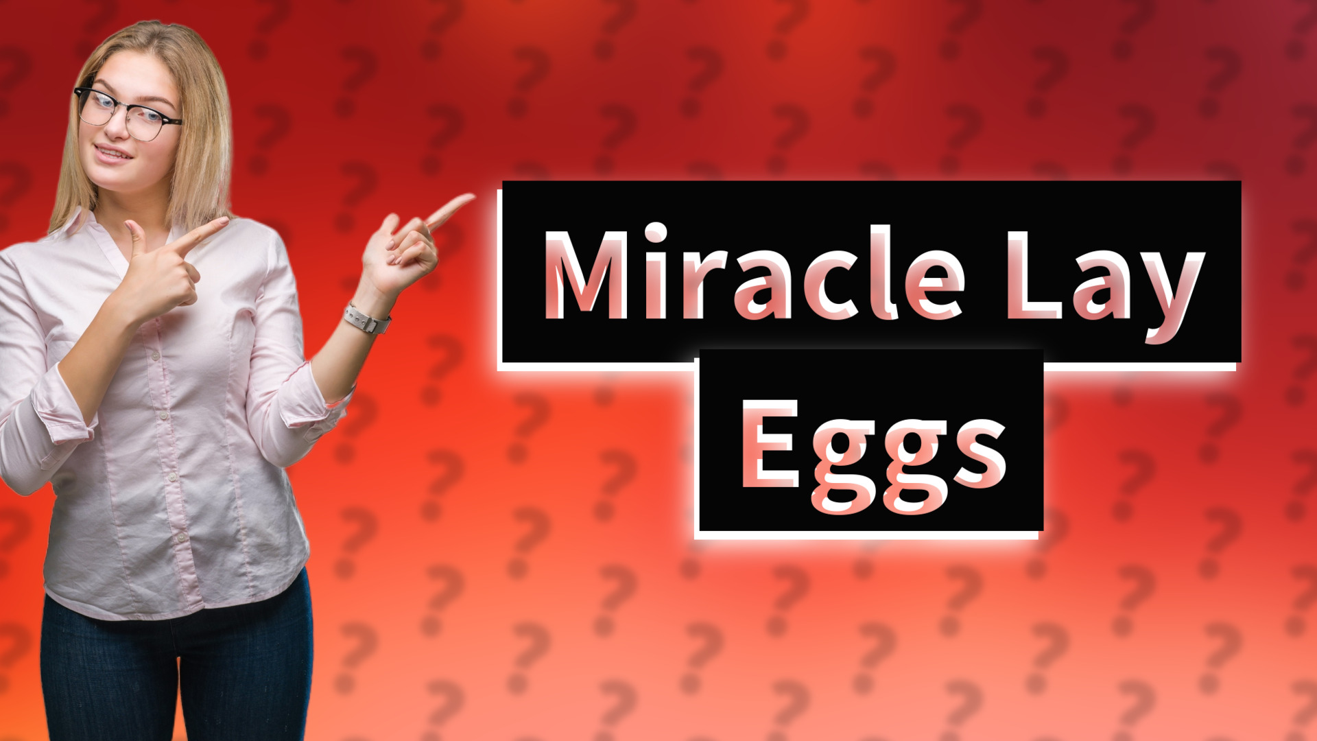Miracle Lay Eggs