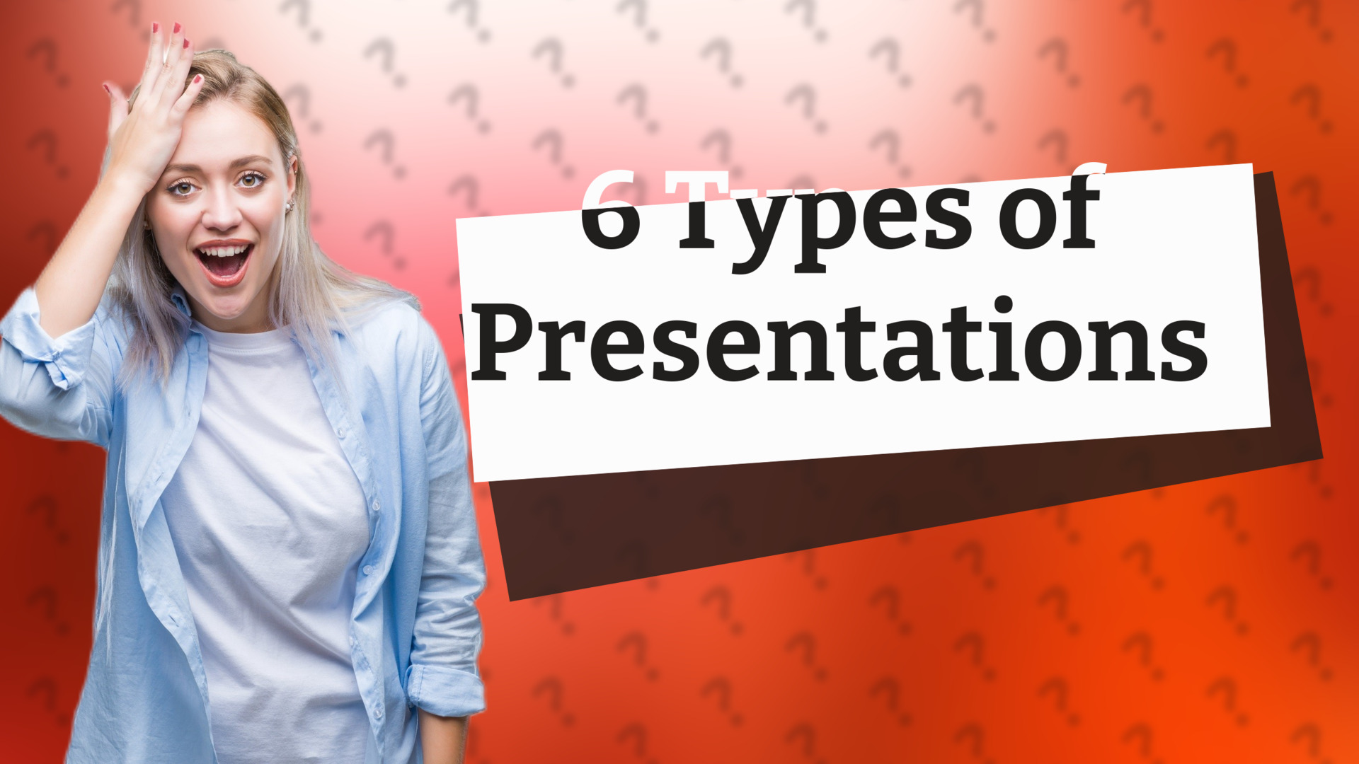 6 Types of Presentations