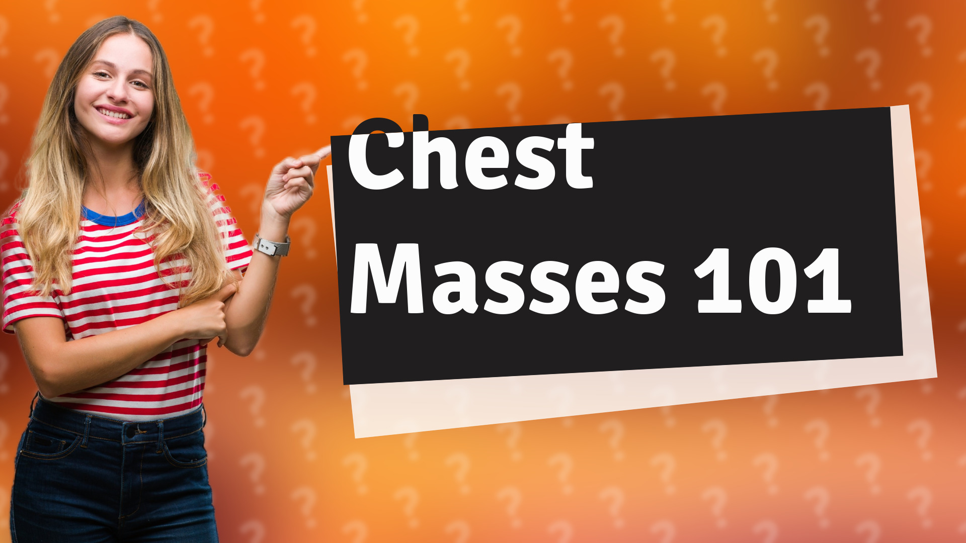 Chest Masses 101