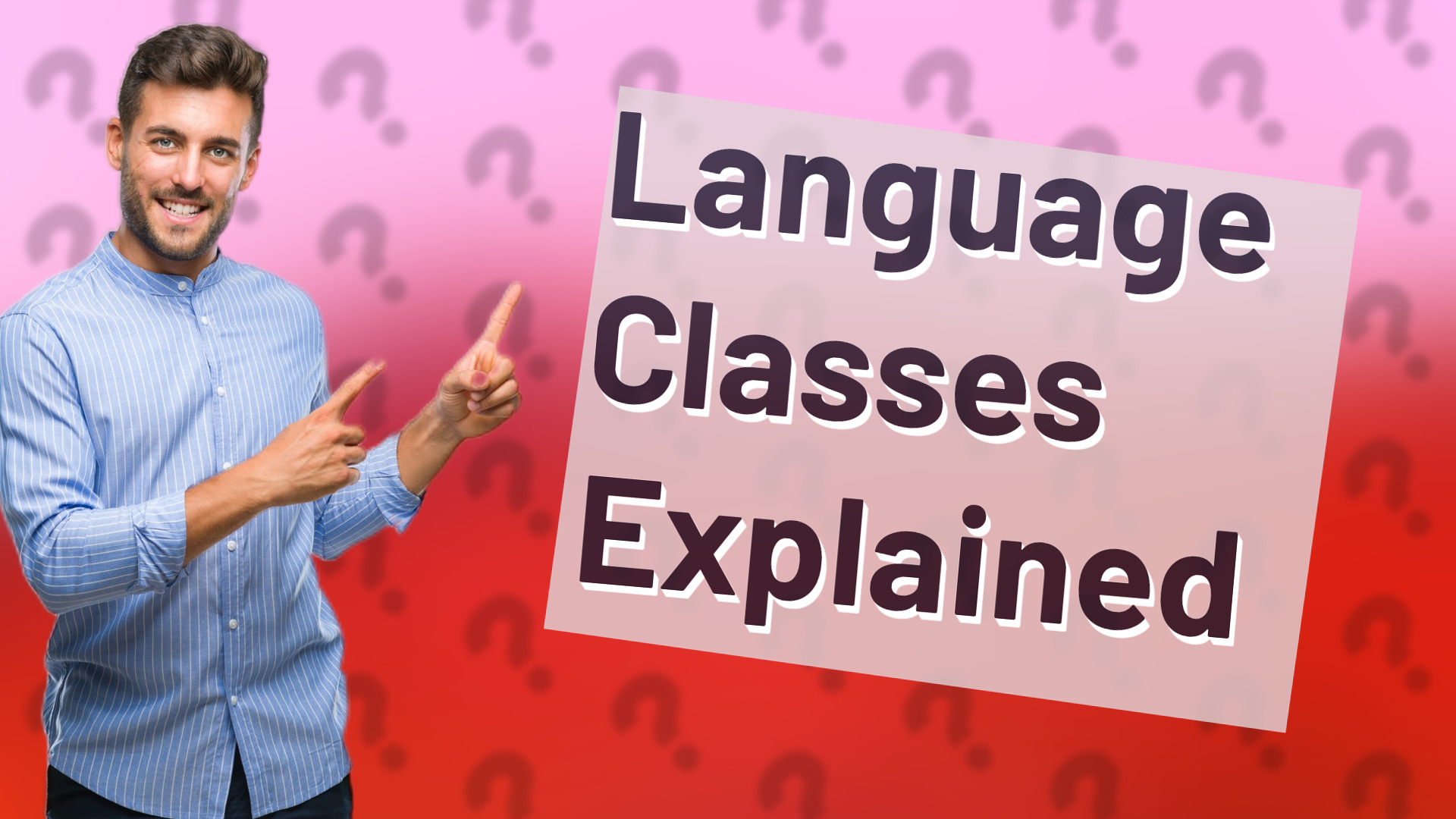 Language Classes Explained