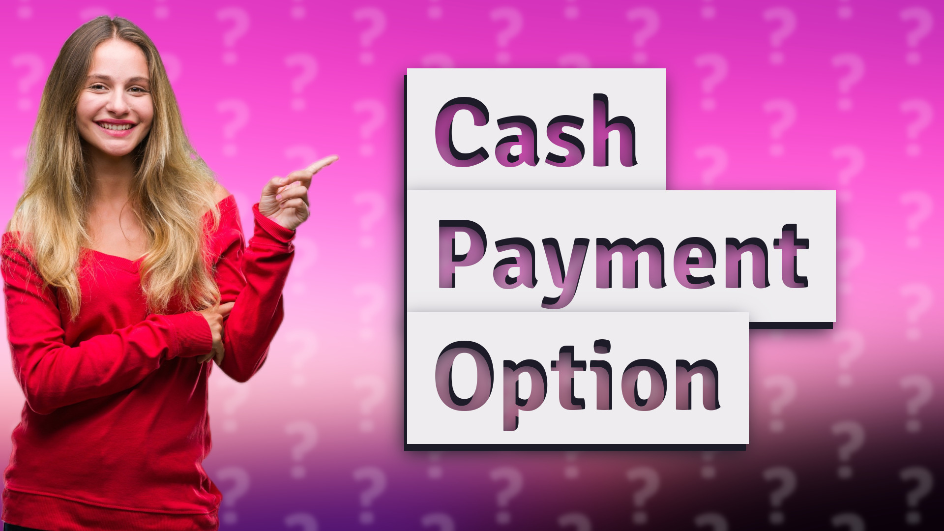 Cash Payment Option