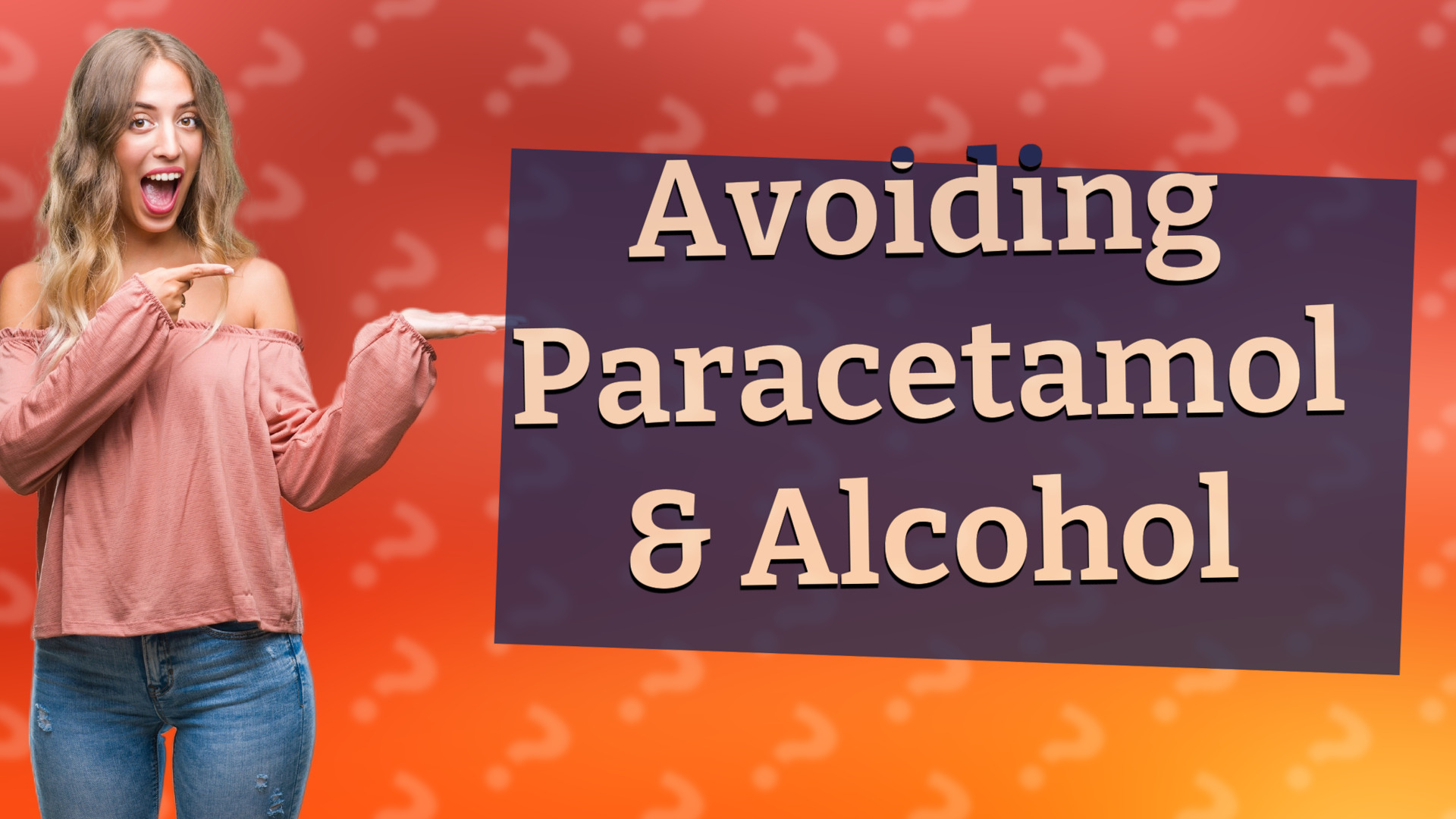 Avoiding Paracetamol & Alcohol