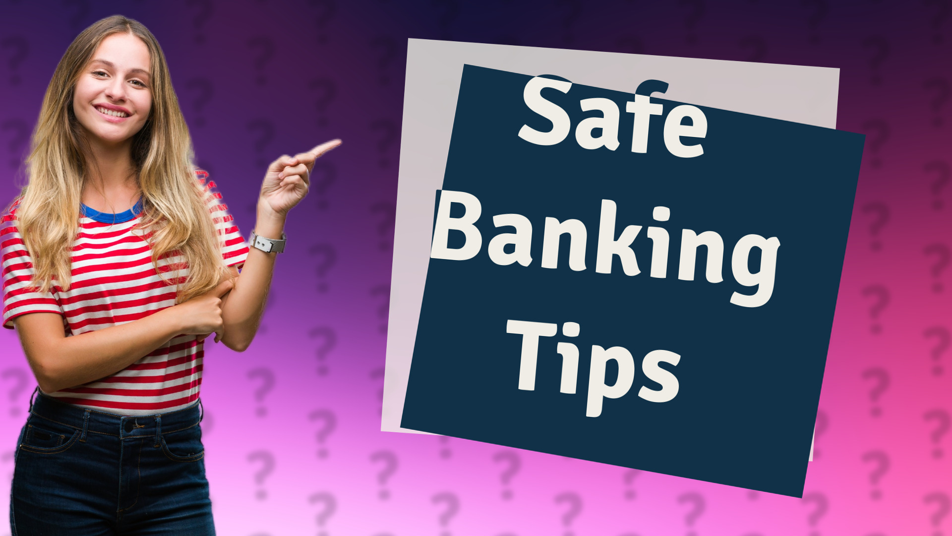 Safe Banking Tips
