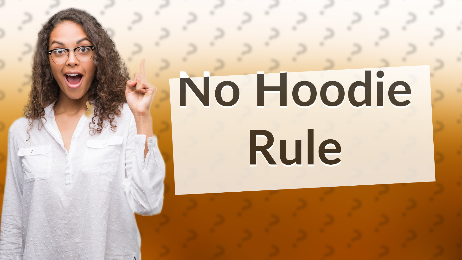 No Hoodie Rule