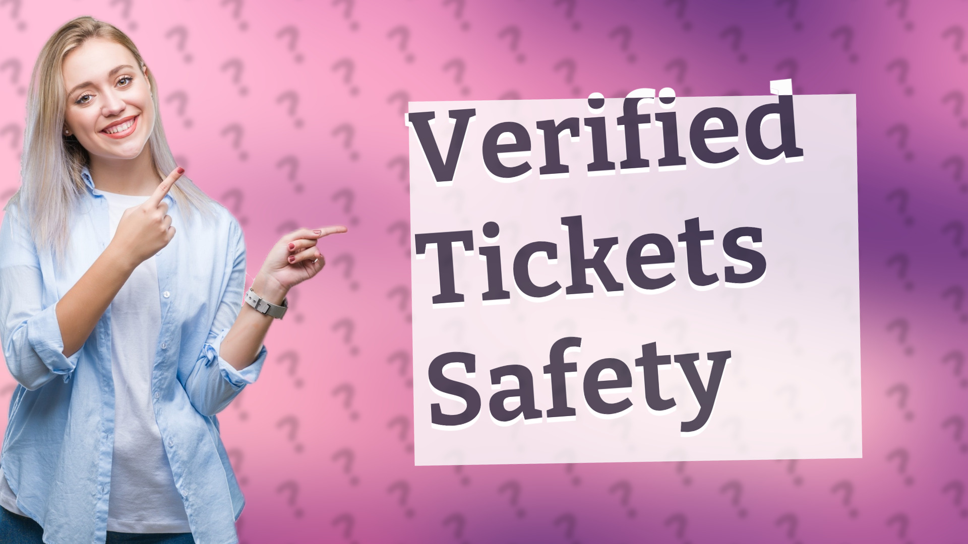 Verified Tickets Safety
