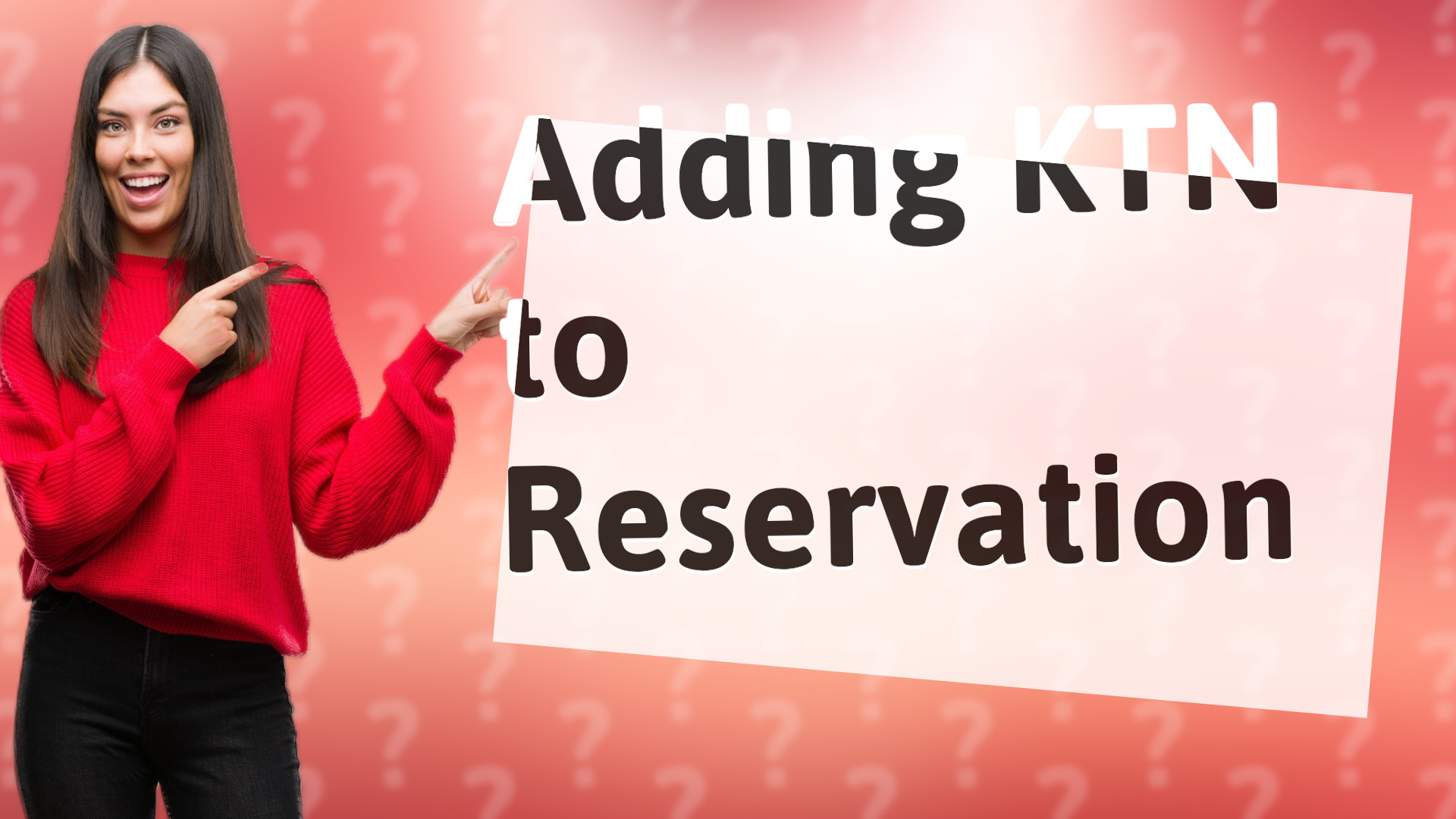 Adding KTN to Reservation