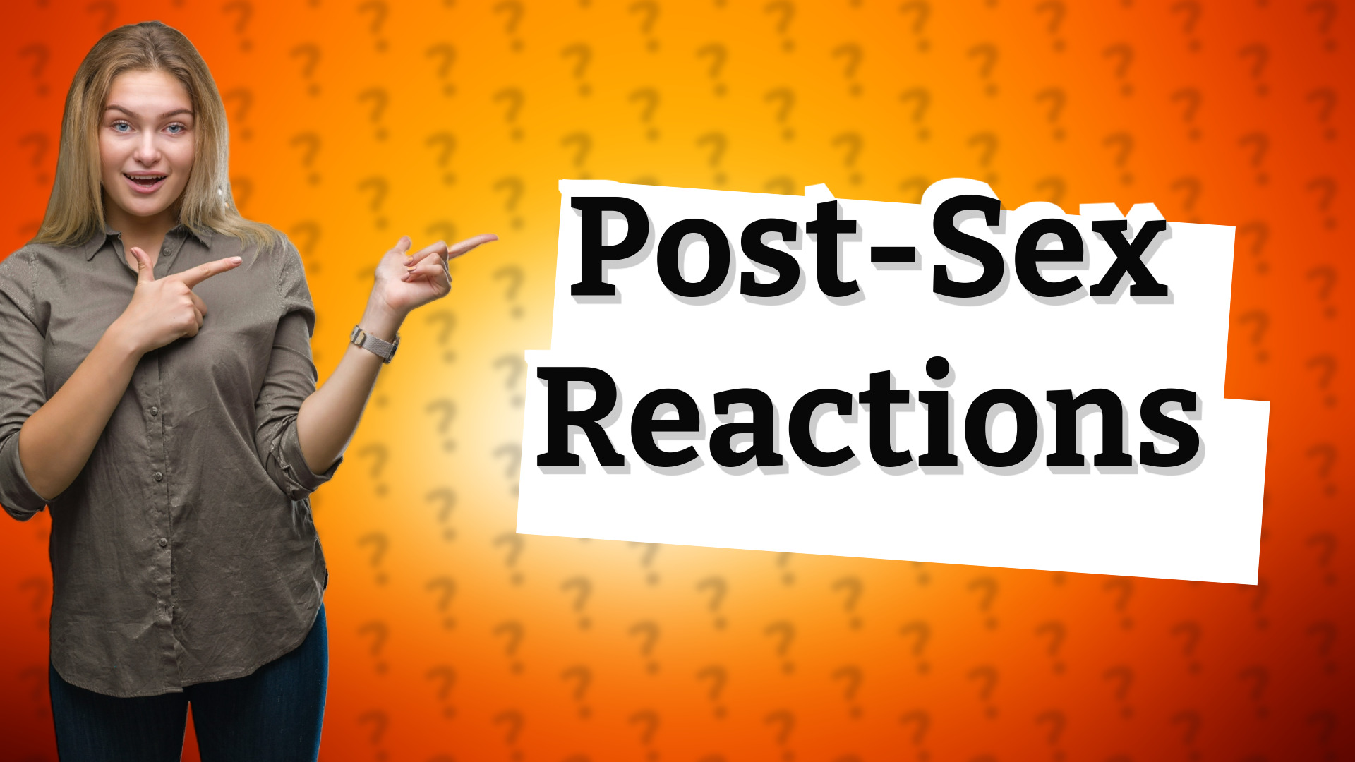 Post-Sex Reactions
