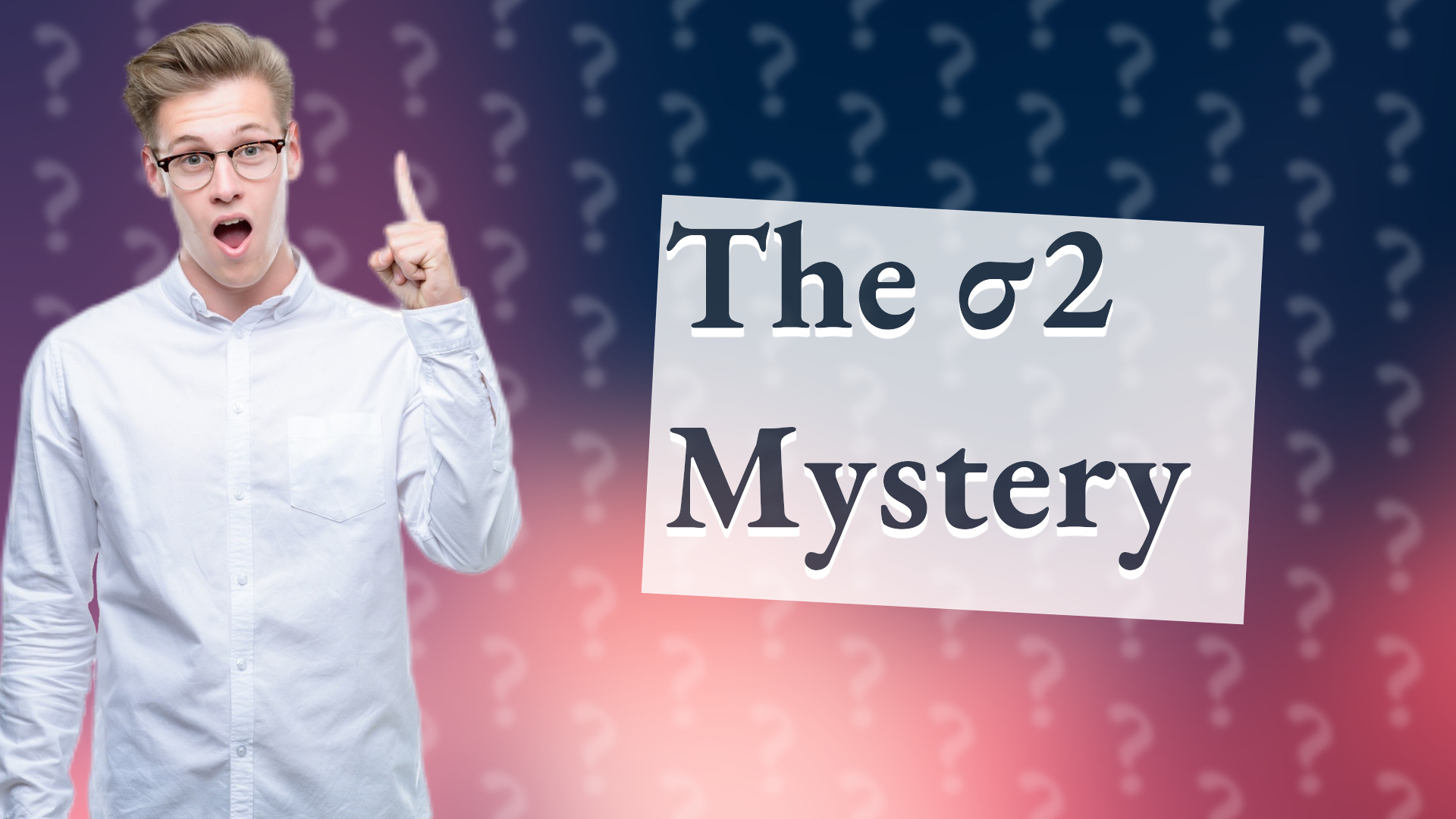 The σ2 Mystery