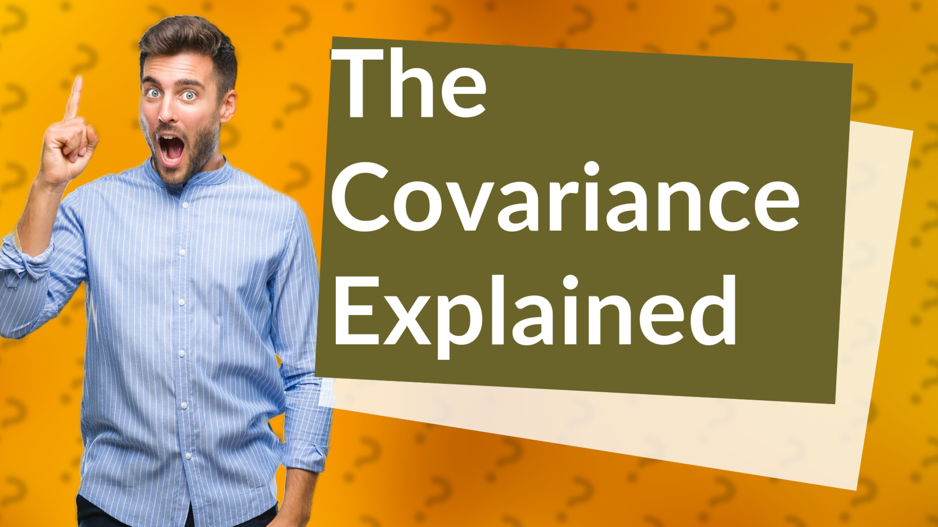 The Covariance Explained