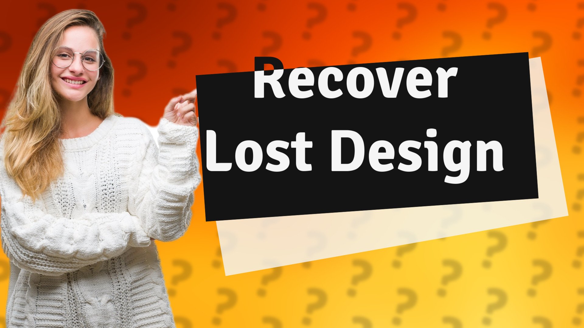 Recover Lost Design