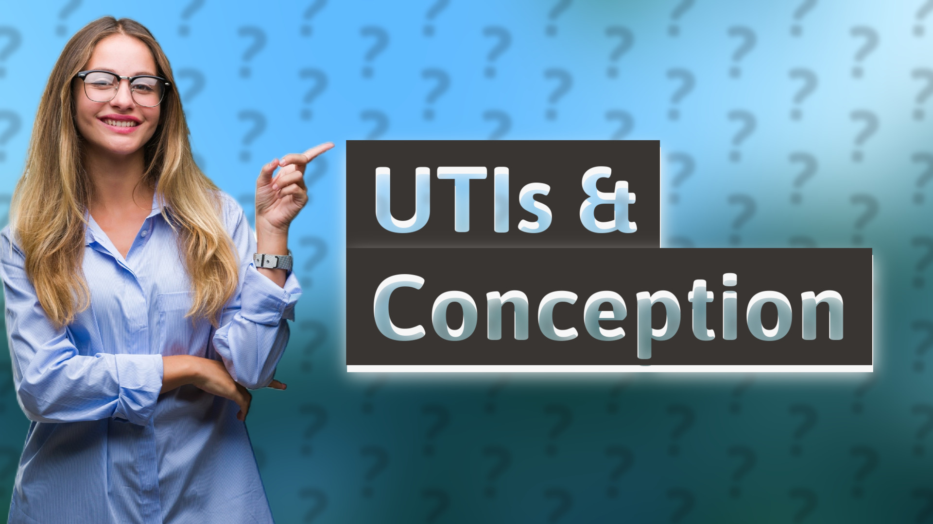 UTIs & Conception