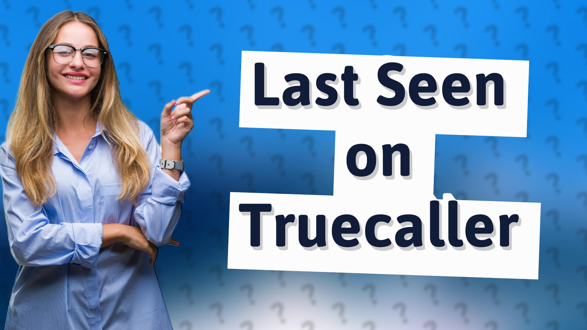 Last Seen on Truecaller
