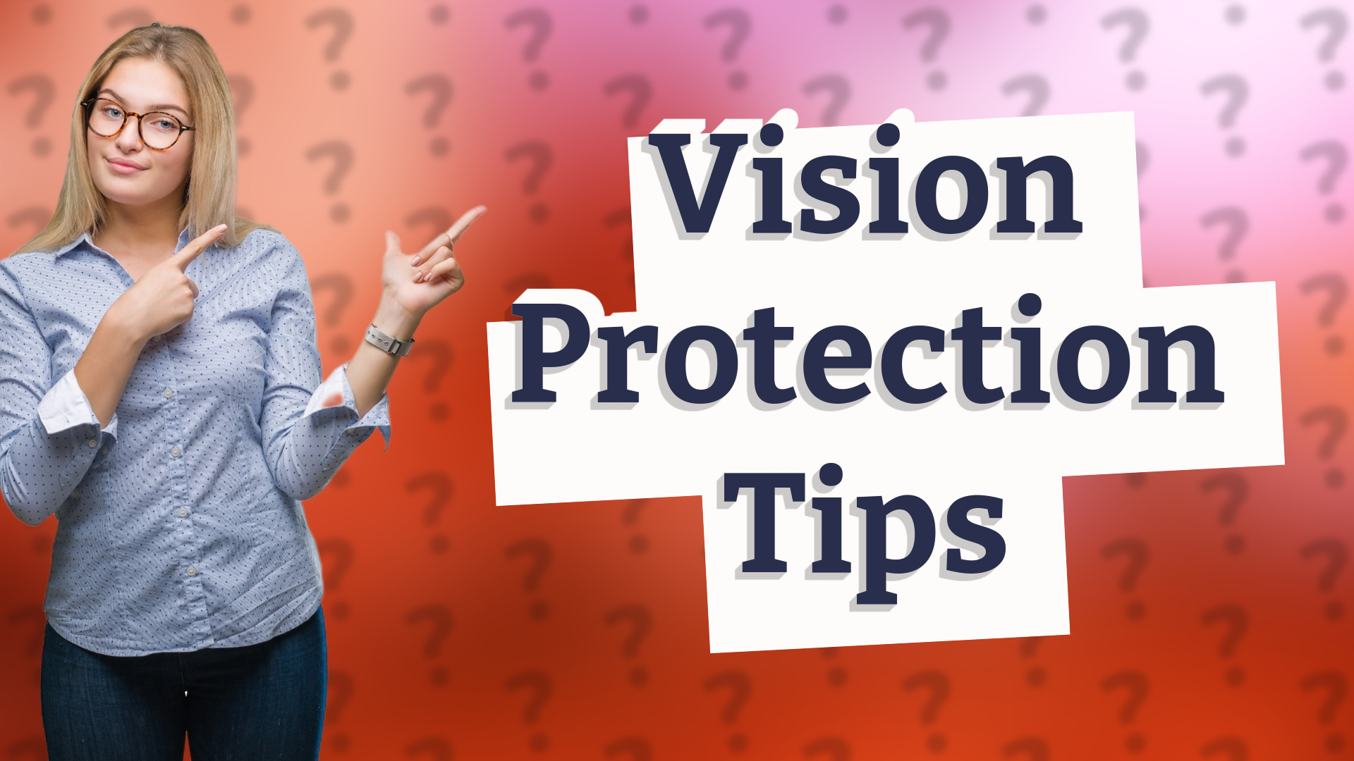 Vision Protection Tips
