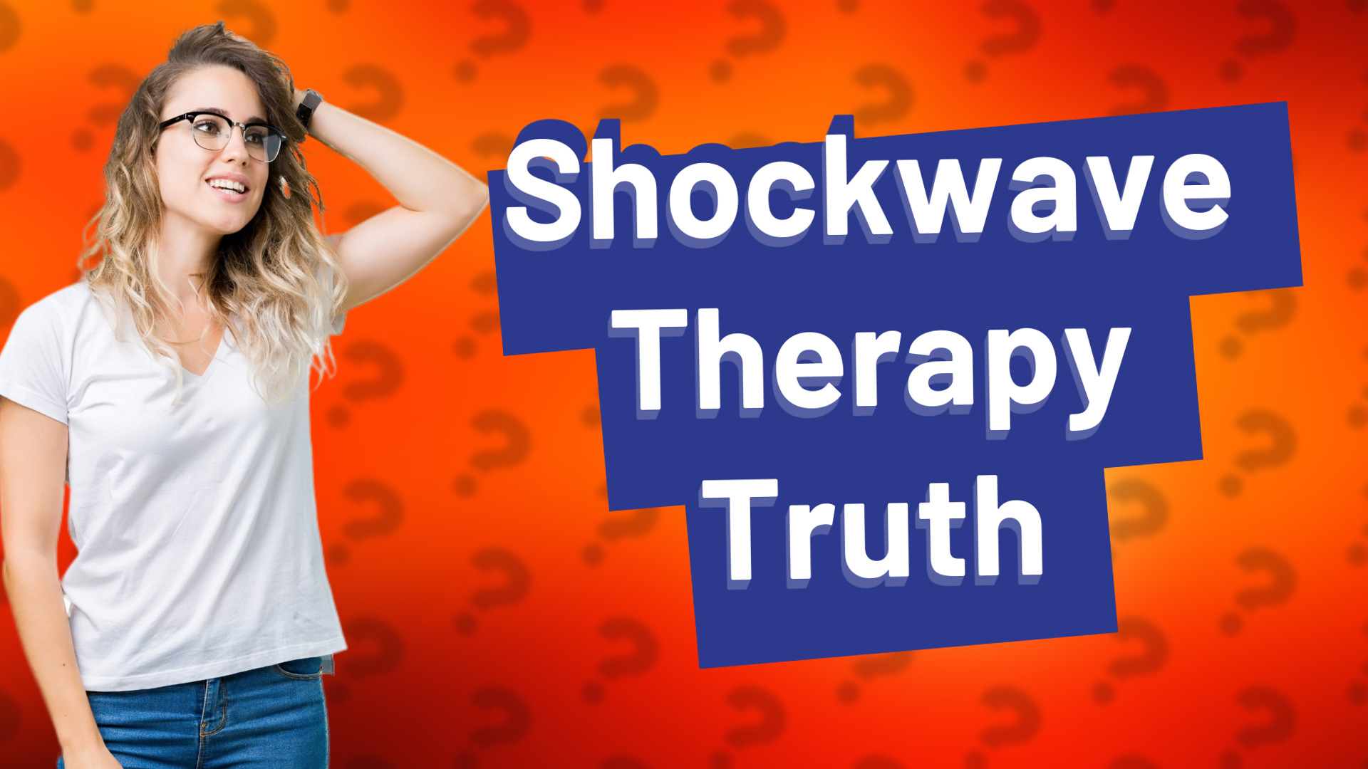 Shockwave Therapy Truth
