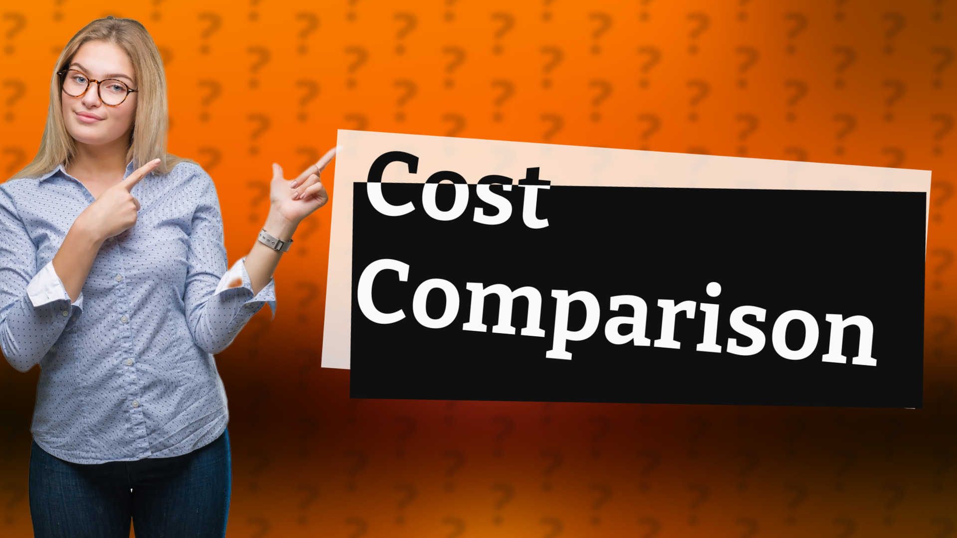 Cost Comparison
