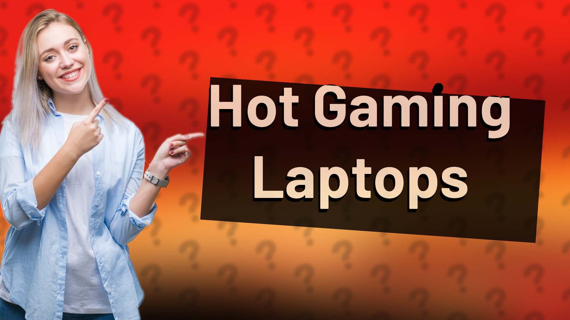 Hot Gaming Laptops
