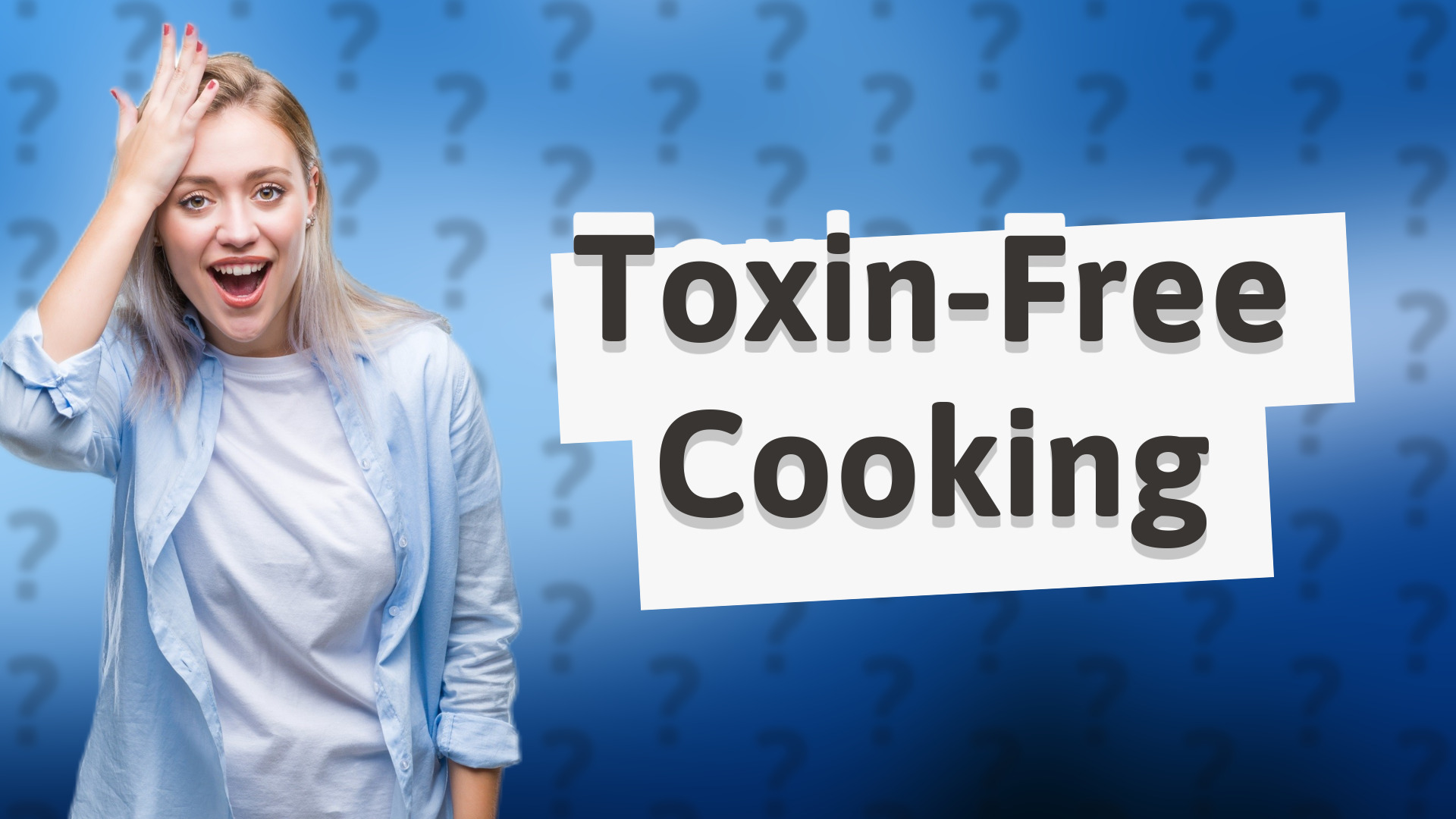 Toxin-Free Cooking