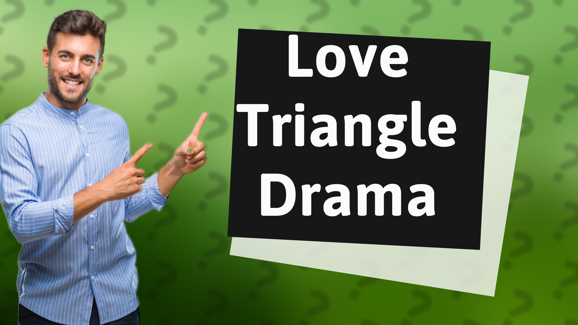 Love Triangle Drama