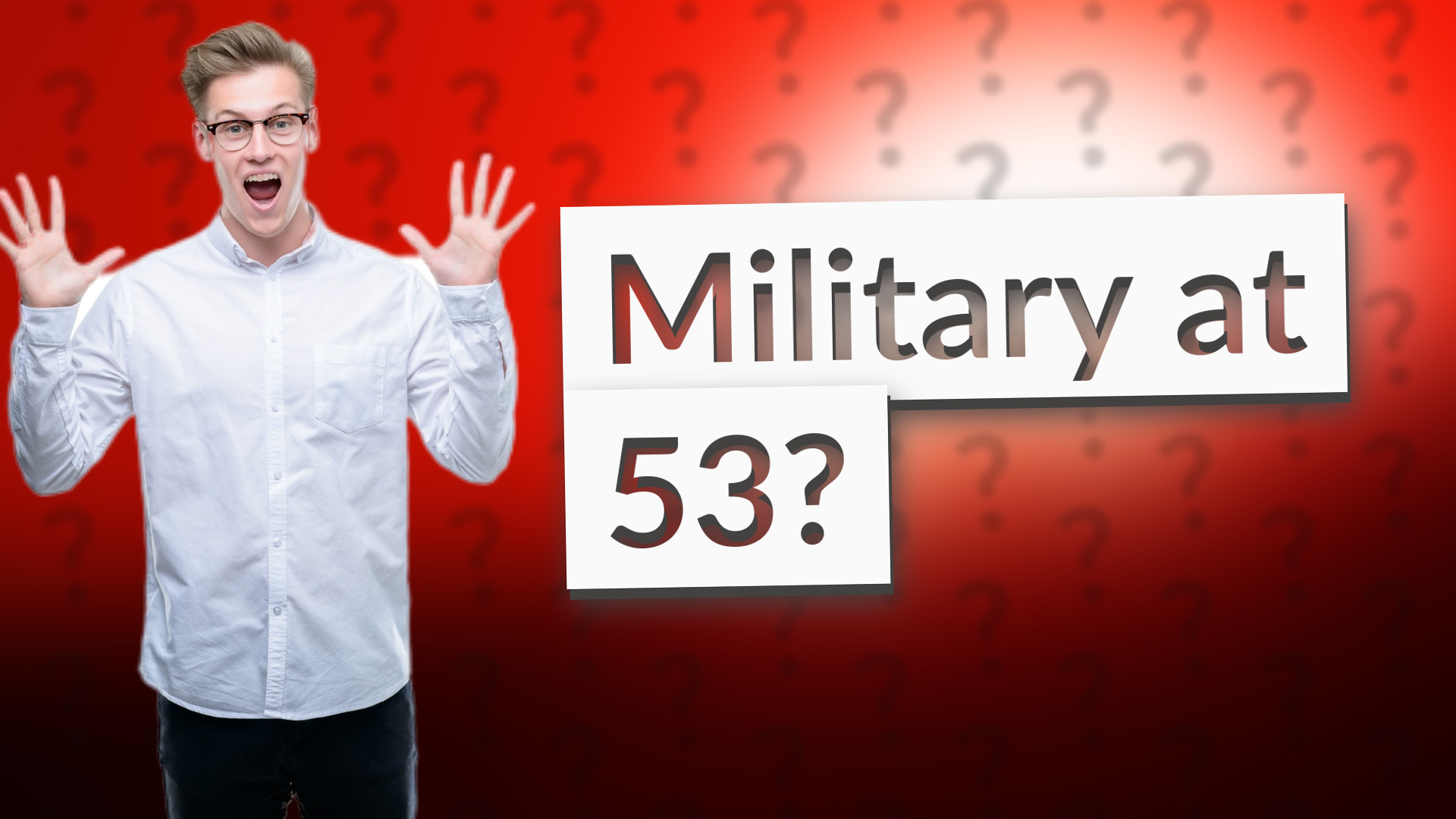 Military at 53?