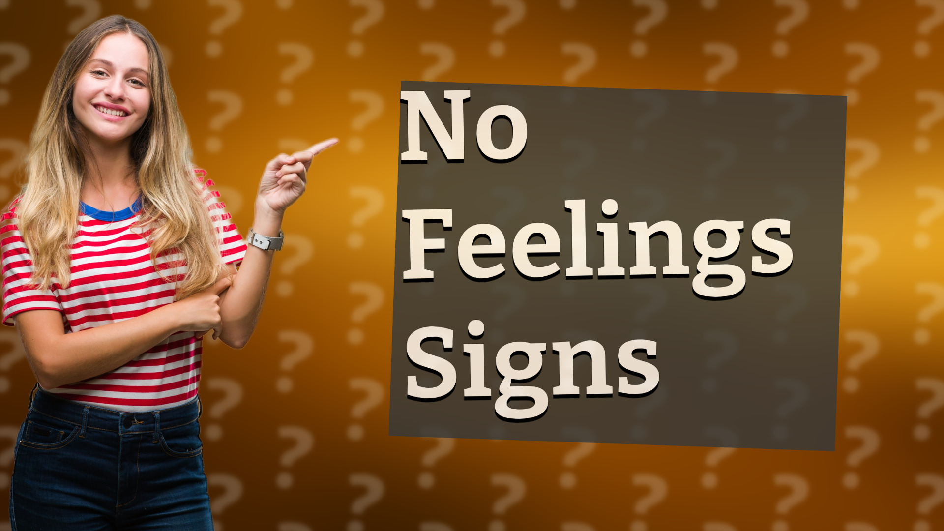 No Feelings Signs