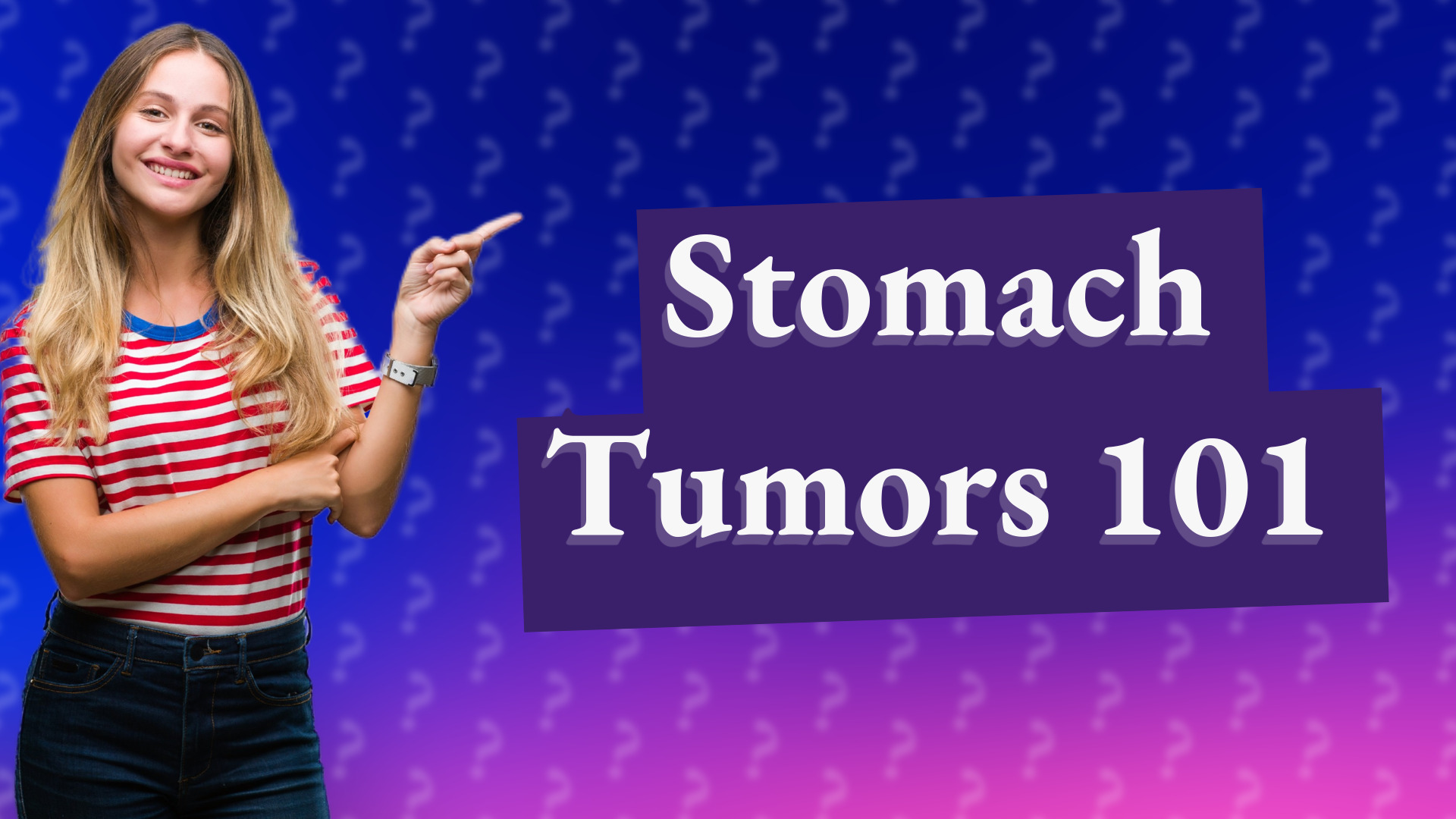 Stomach Tumors 101