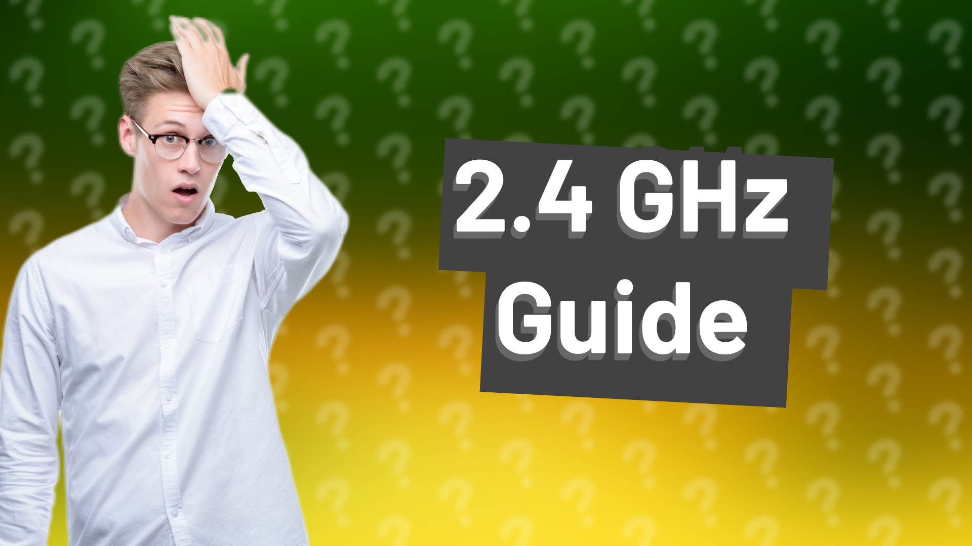 2.4 GHz Guide