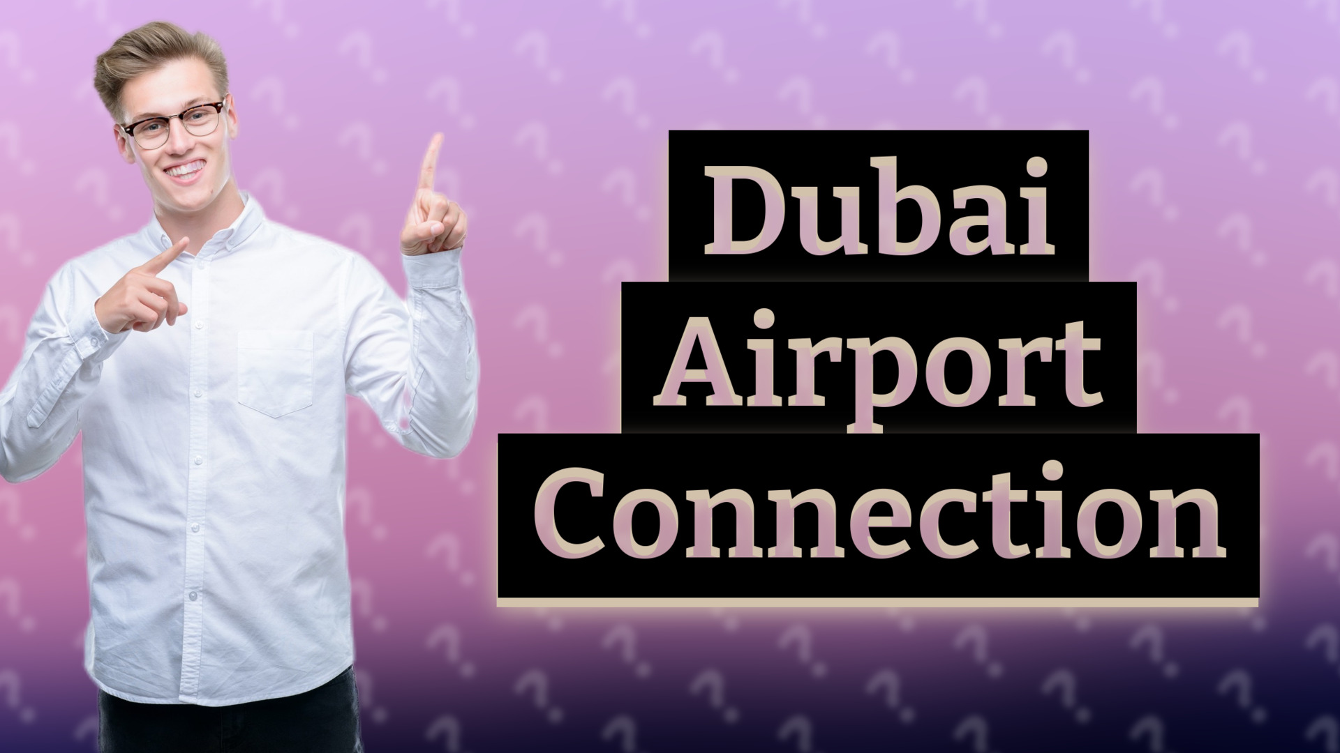 Dubai Airport Connection