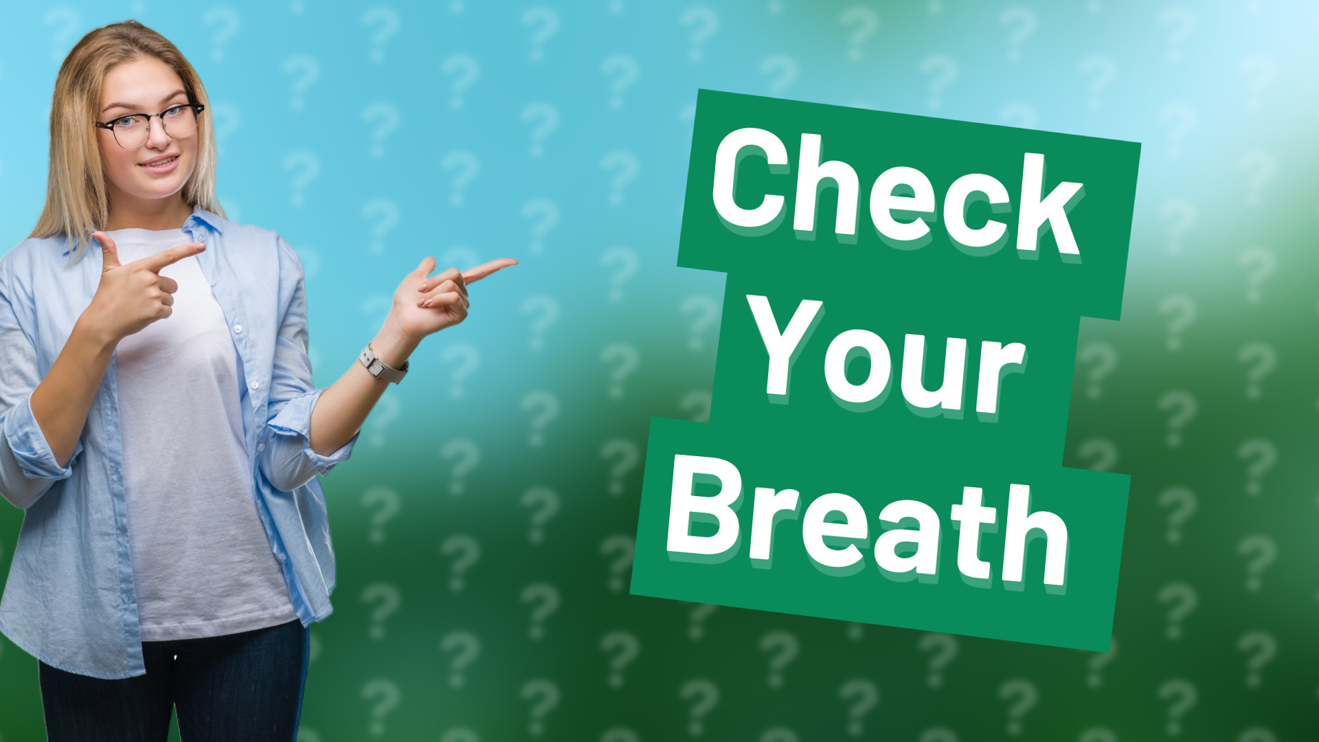 Check Your Breath