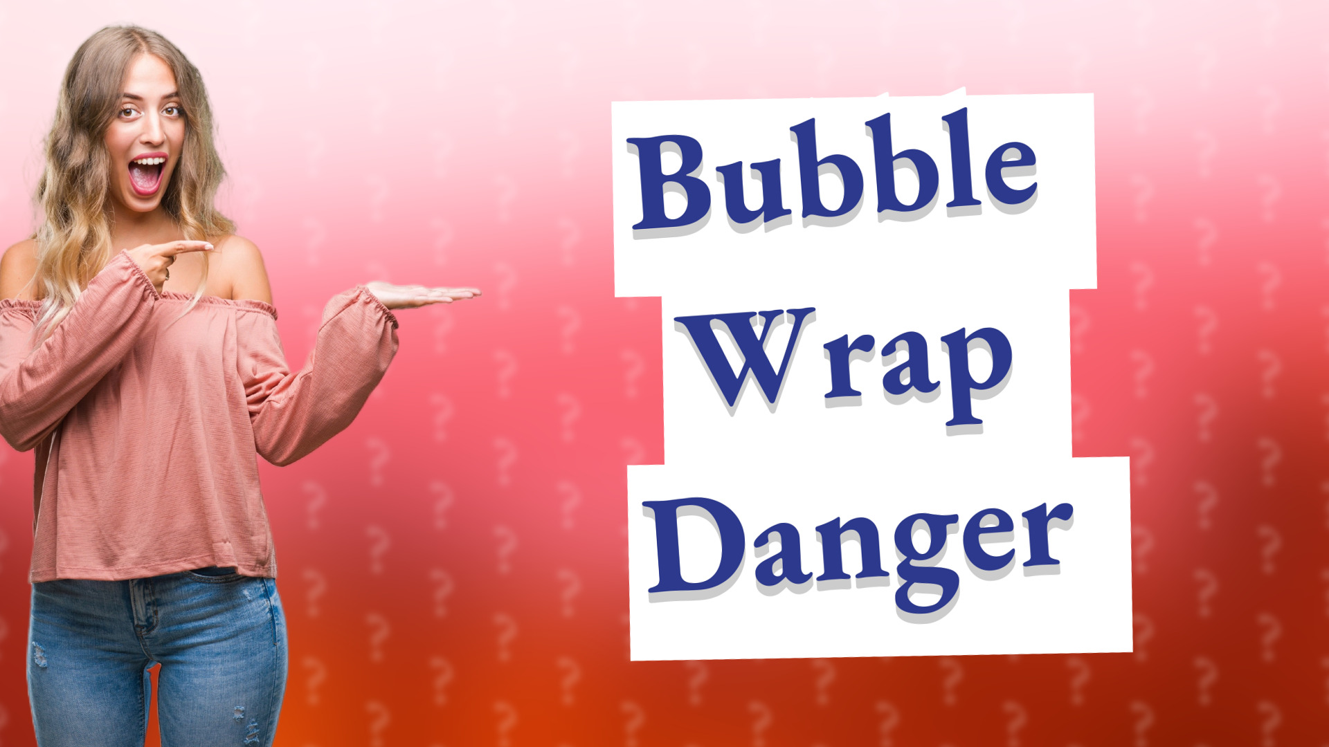 Bubble Wrap Danger