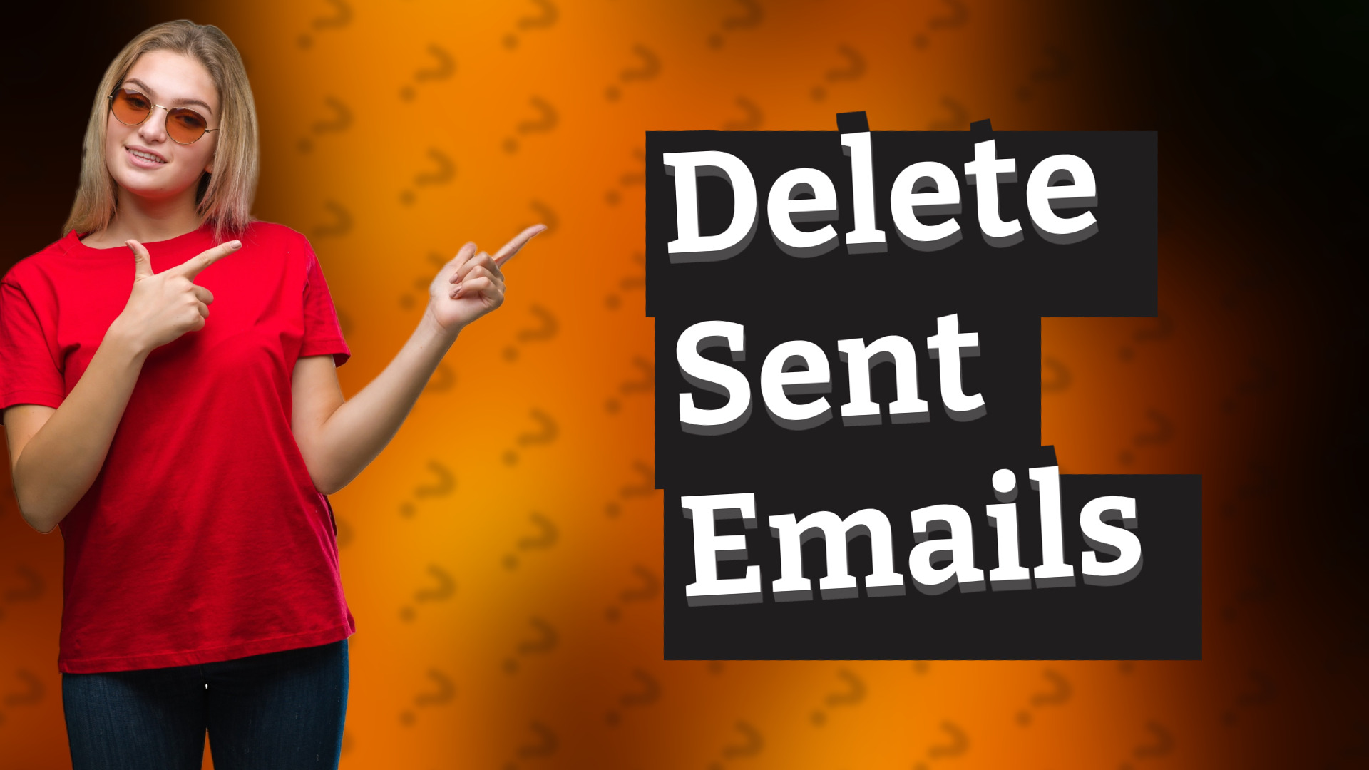 Delete Sent Emails