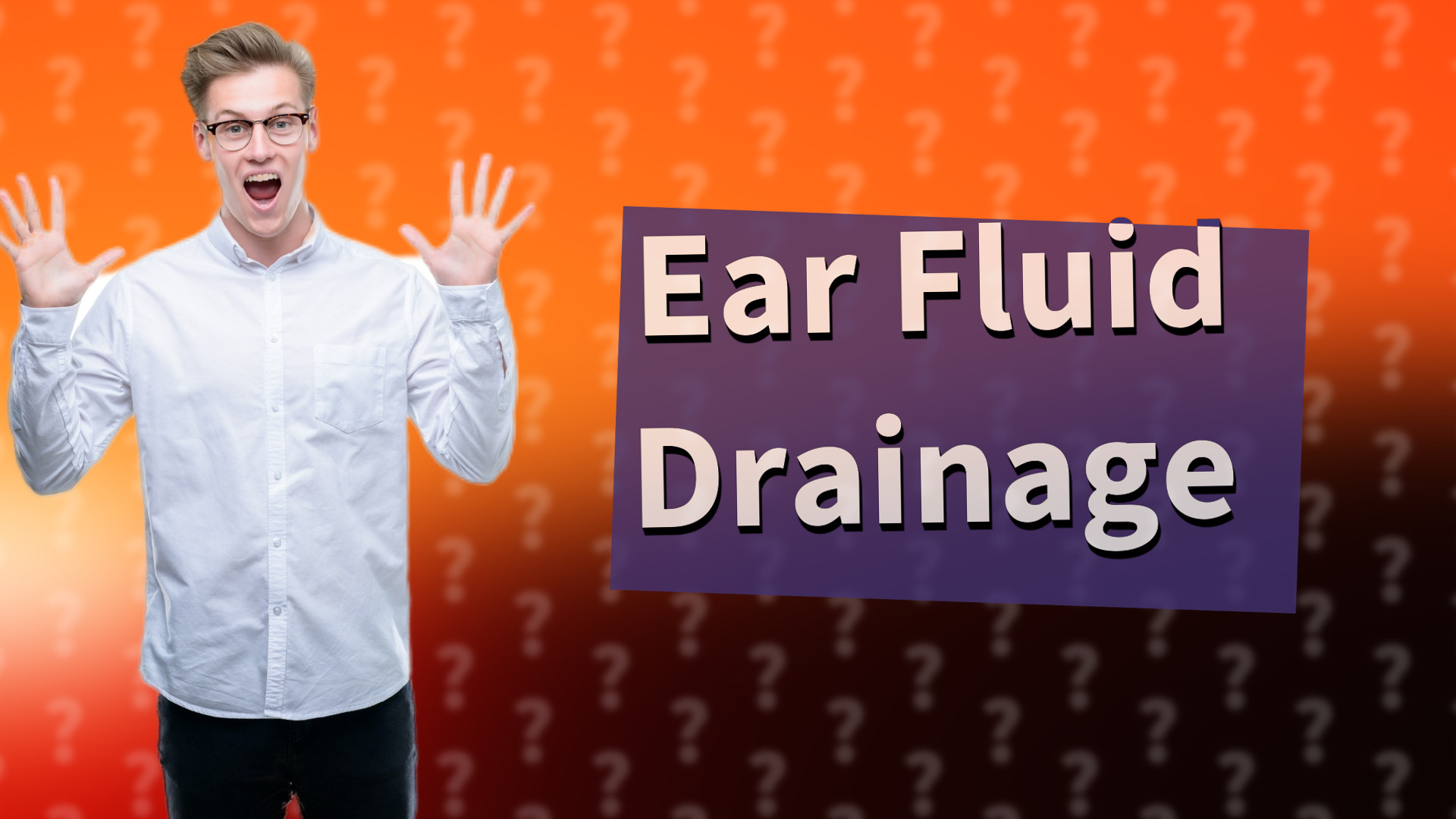 Ear Fluid Drainage