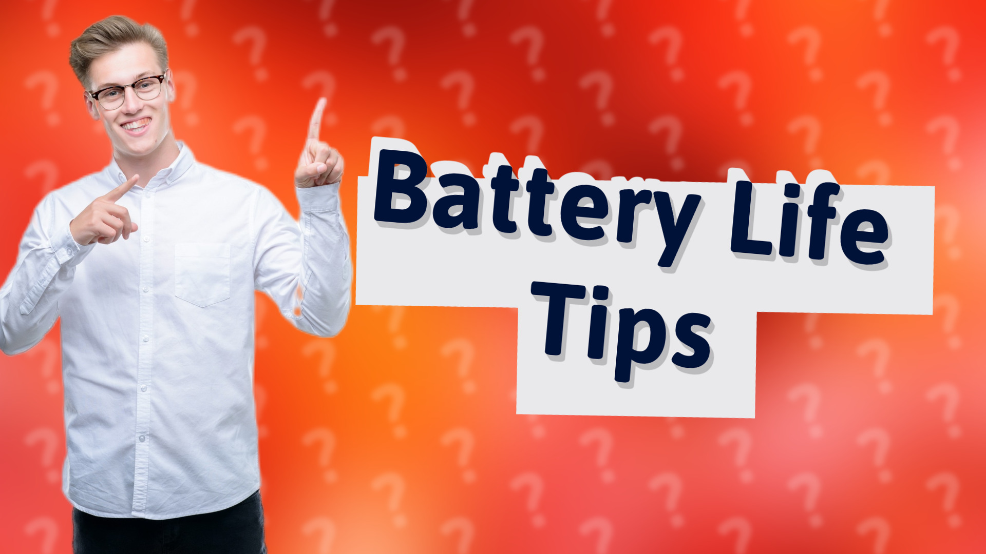 Battery Life Tips