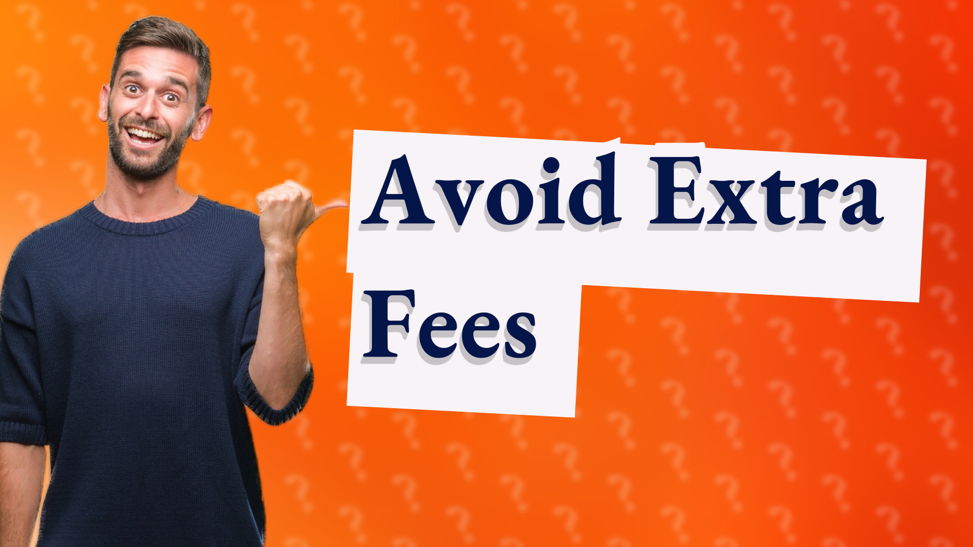 Avoid Extra Fees
