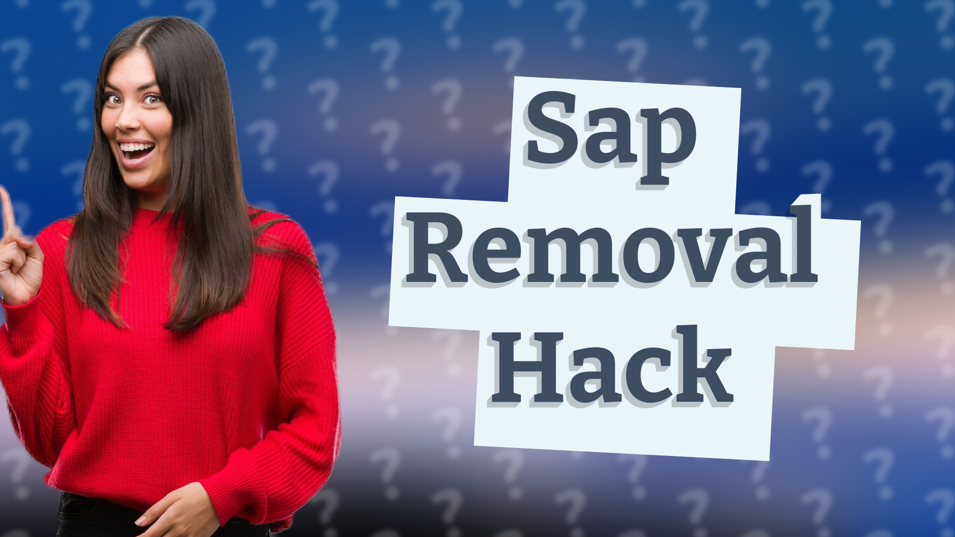 Sap Removal Hack