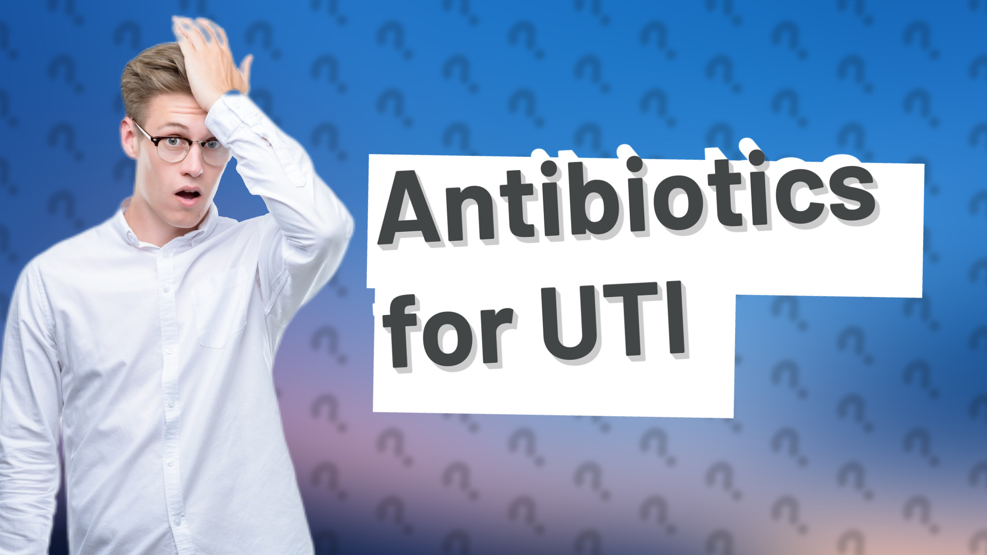 Antibiotics for UTI