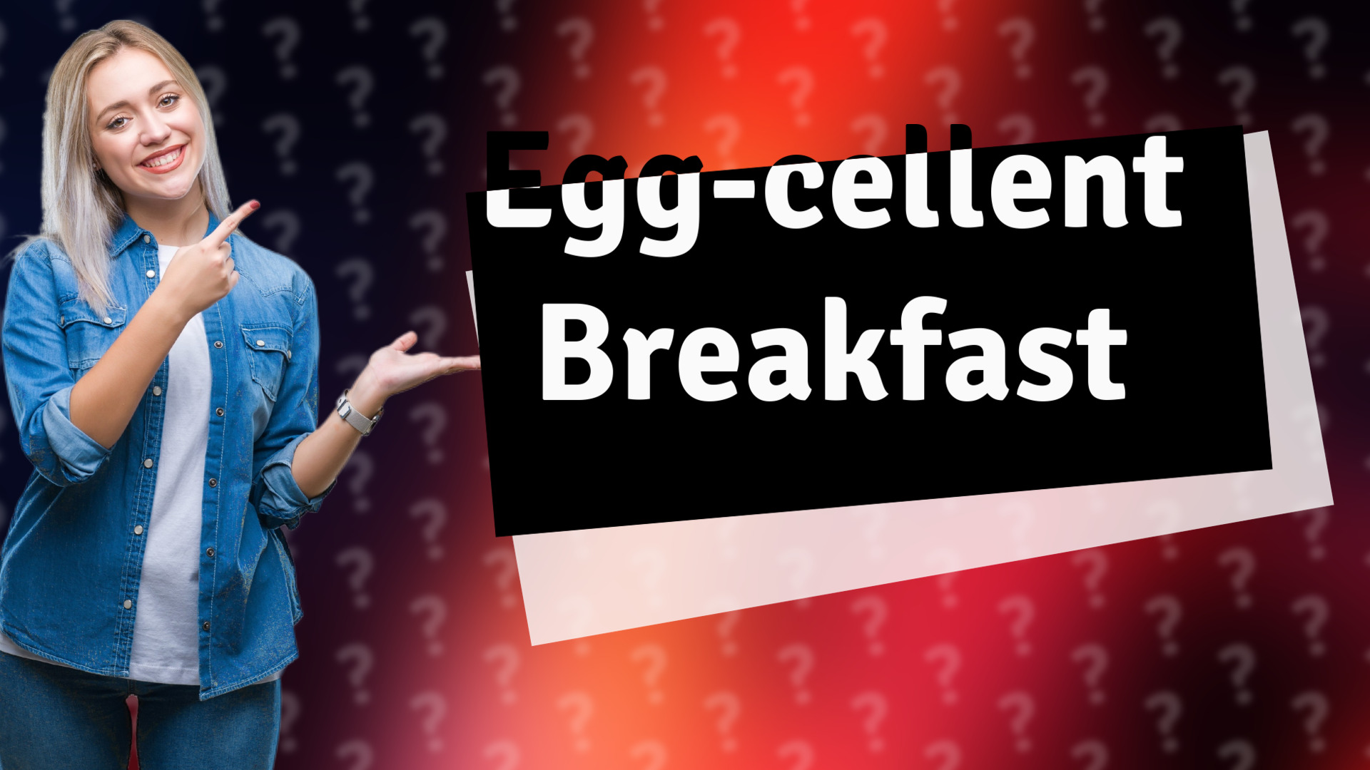 Egg-cellent Breakfast