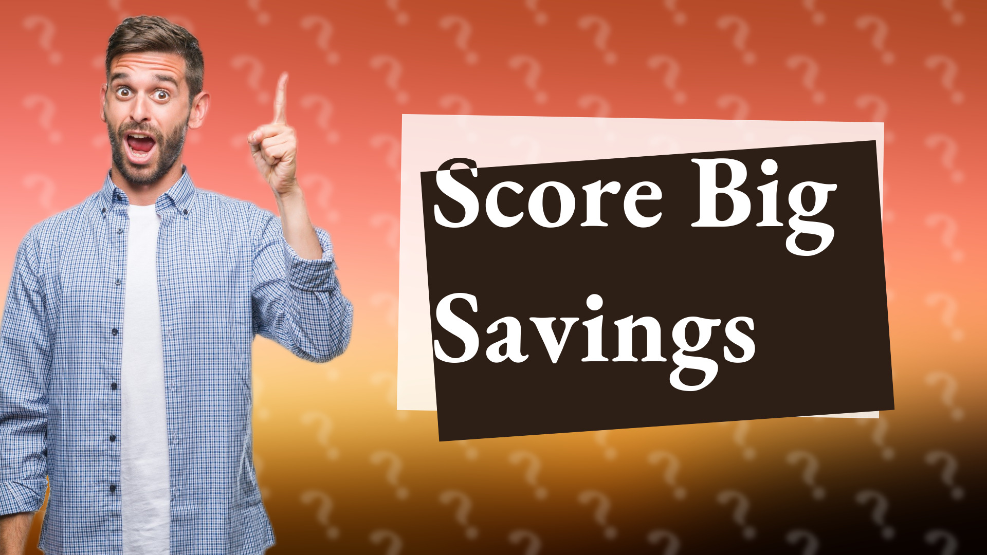 Score Big Savings