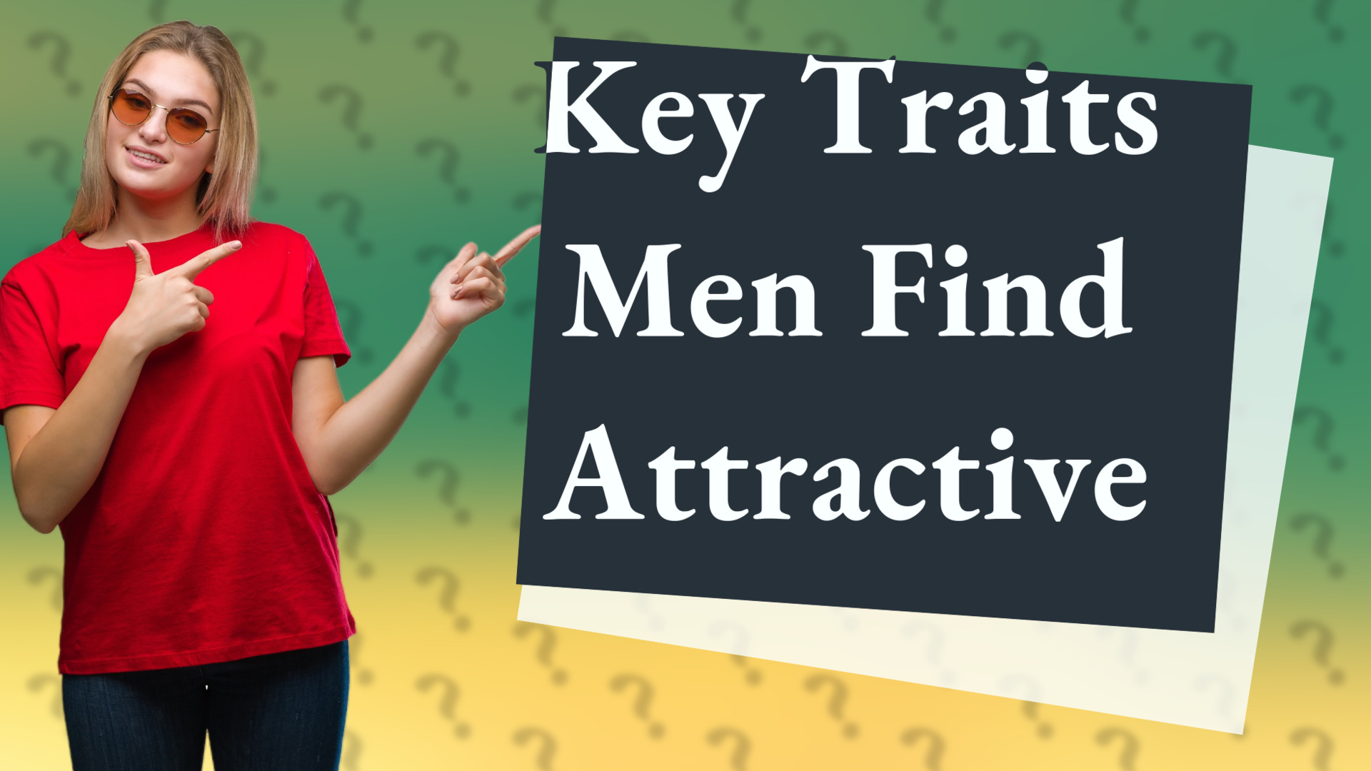 Key Traits Men Find Attractive