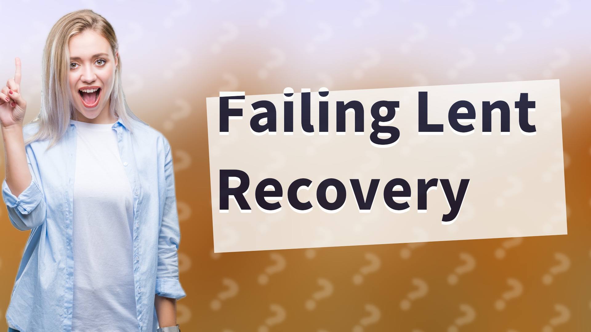 Failing Lent Recovery