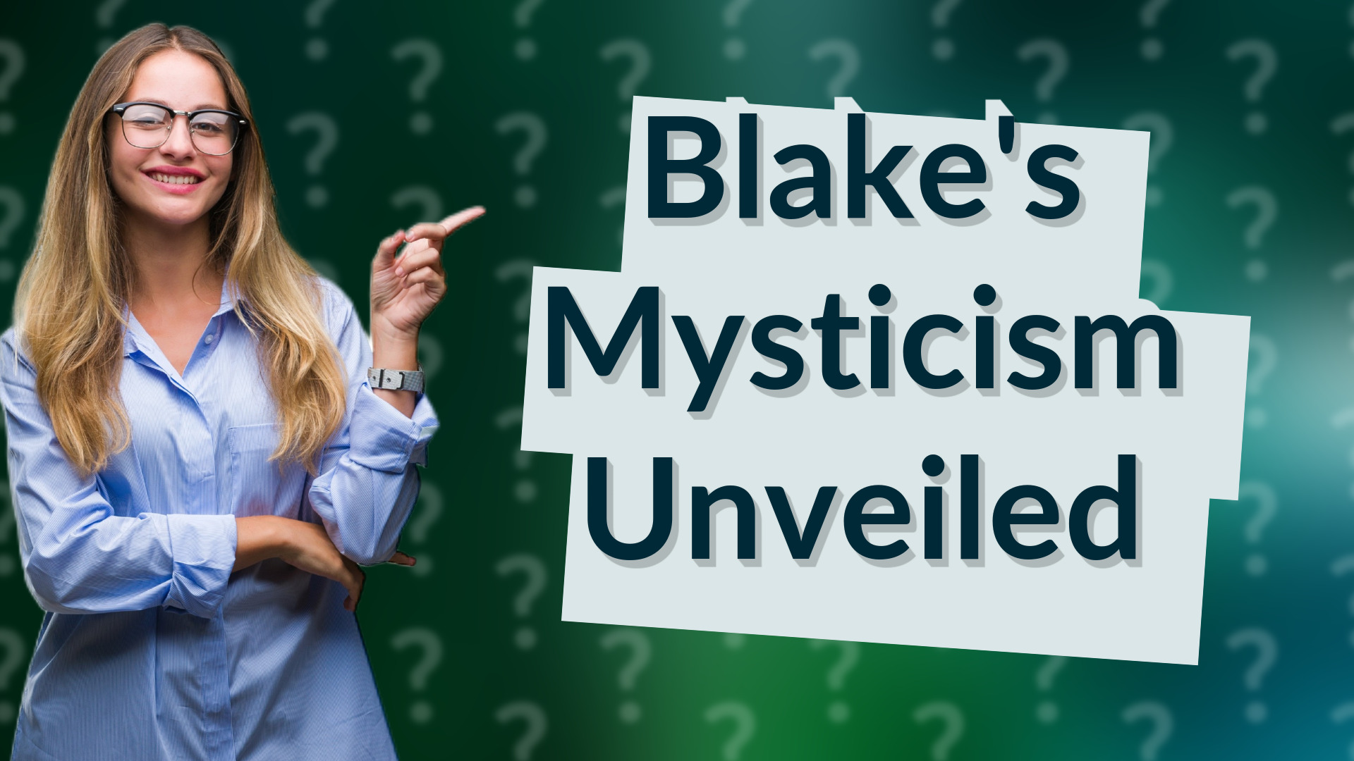 Blake's Mysticism Unveiled